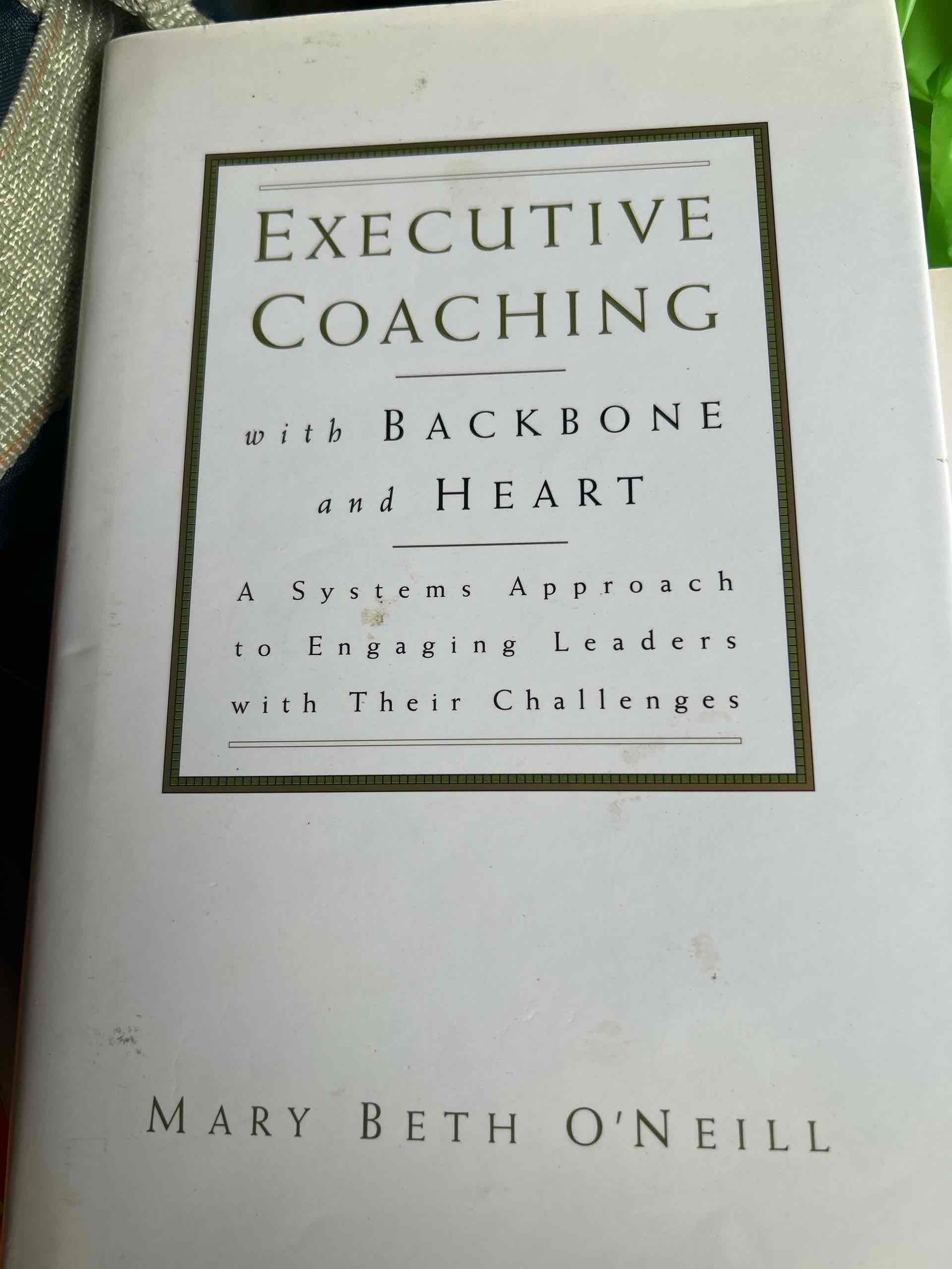 Executive Coaching with Backbone and Heart libro usato