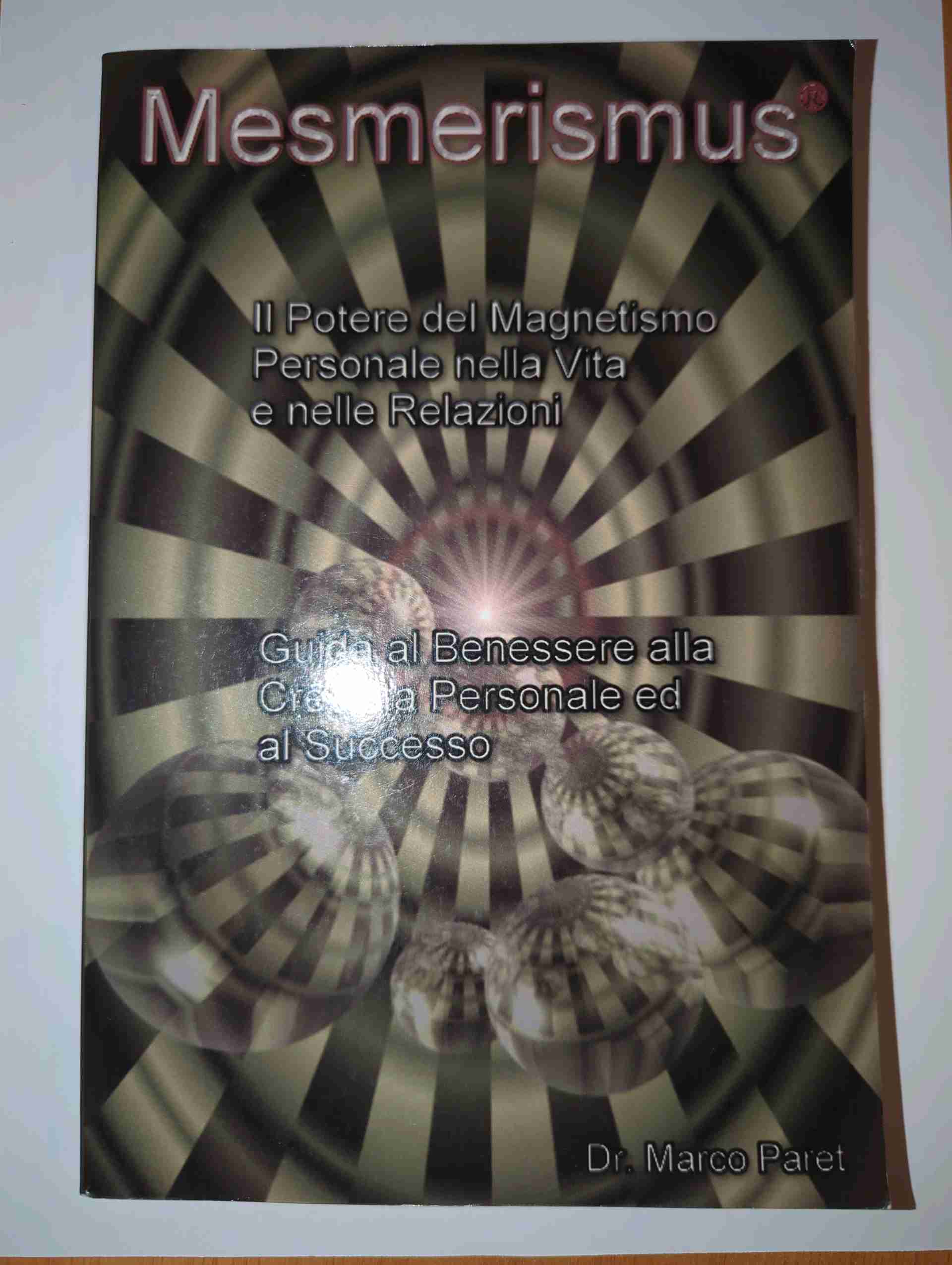 Mesmerismus- Il potere del magnetismo peesonale nella vita e nelle relazioni