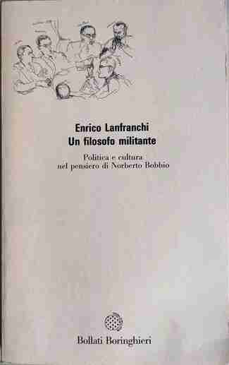 Un filosofo militante. Politica e cultura nel pensiero di Norberto Bobbio