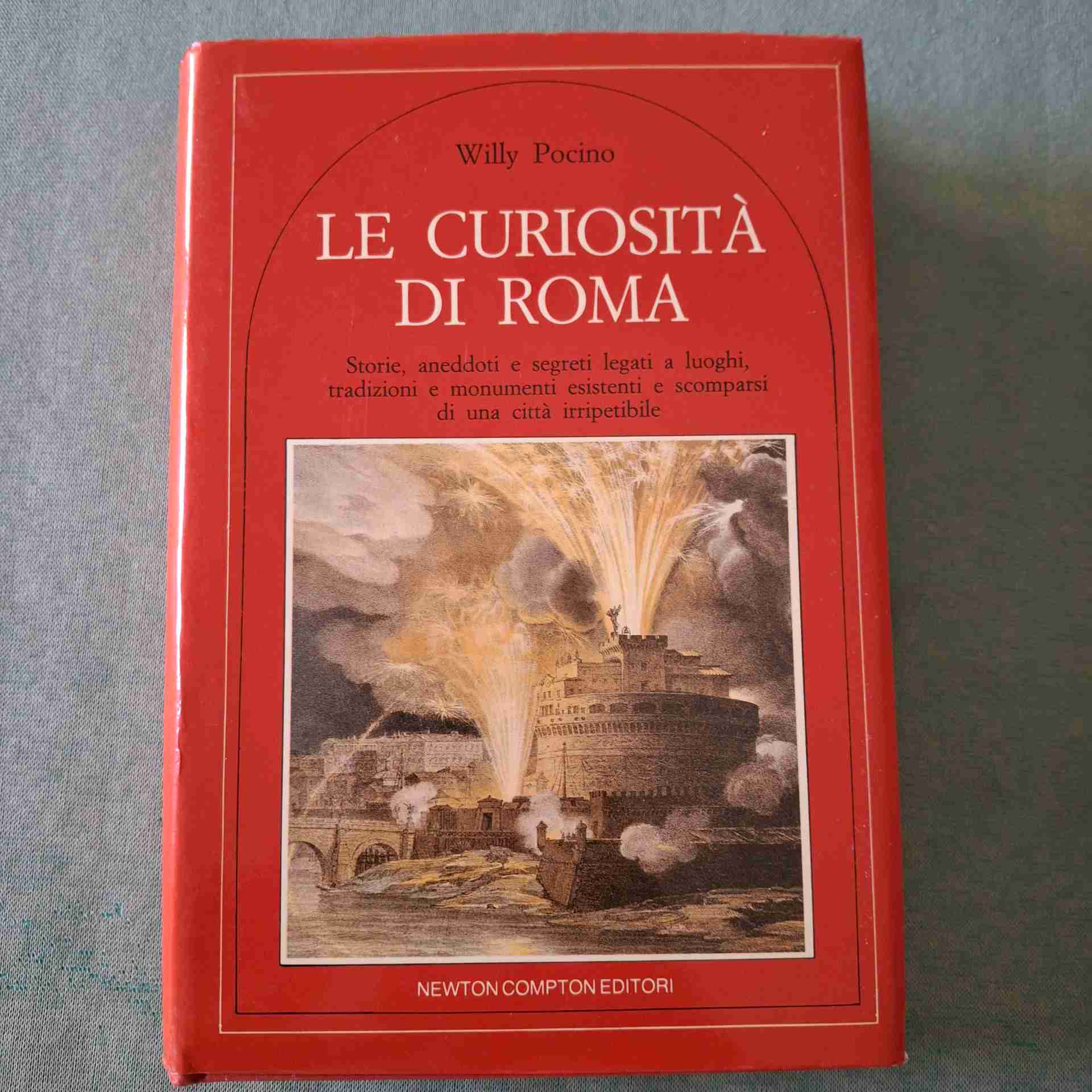 Le curiosità di Roma libro usato