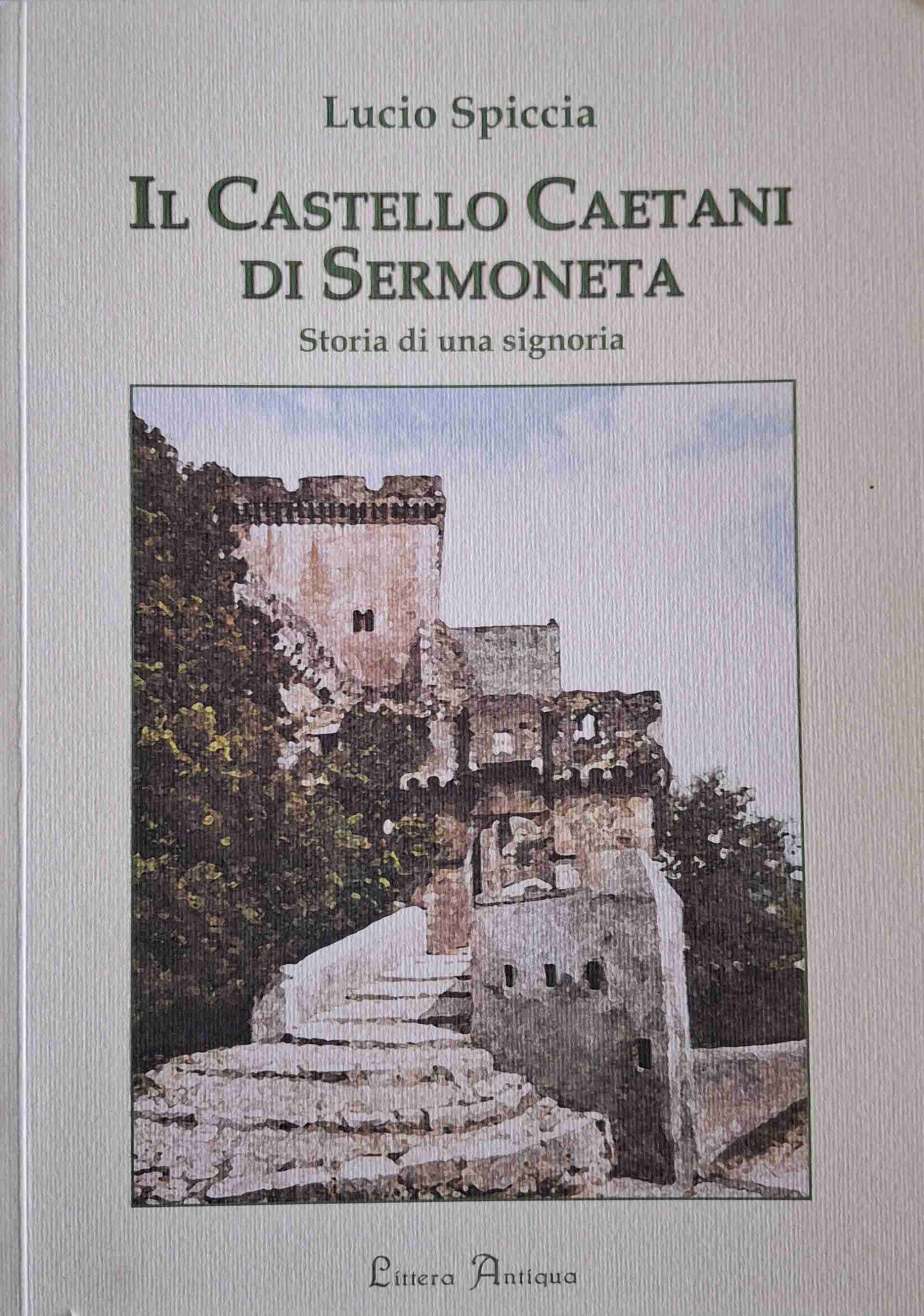 Il castello Caetani di Sermoneta libro usato
