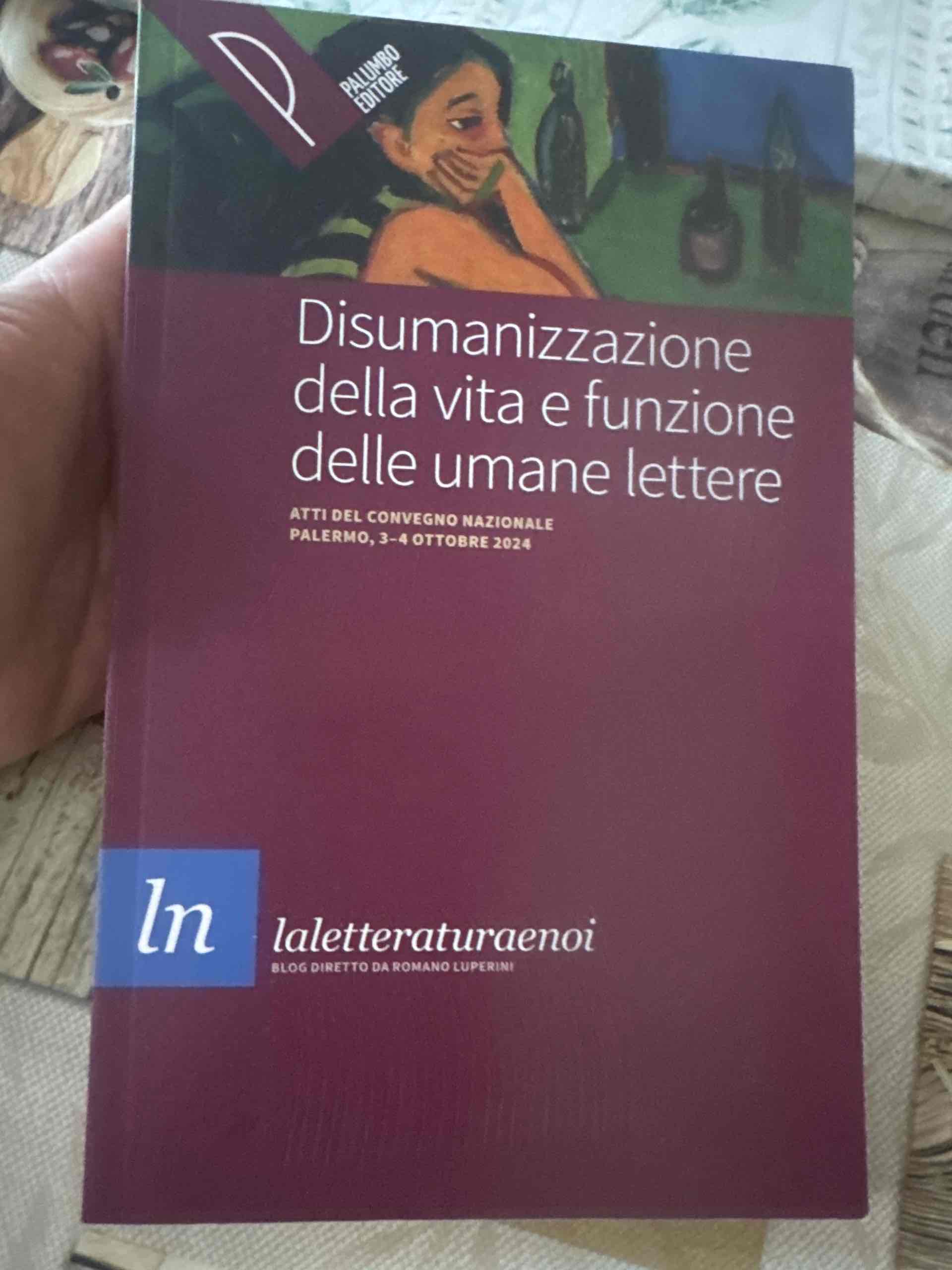 Disumanizzazione della vita e funzione delle umane lettere