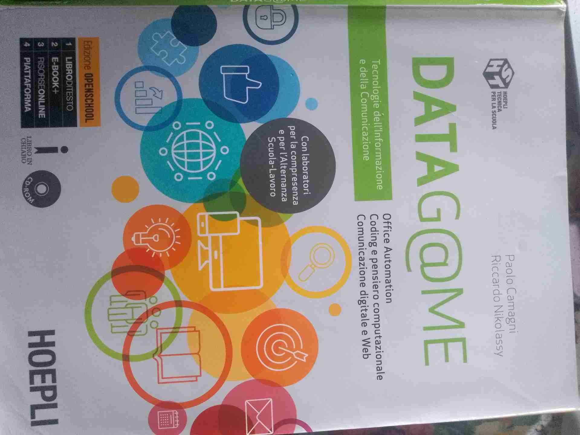 Datag@me. Tecnologie dell'informazione e della comunicazione. Ediz. Openschool. Per le Scuole superiori. Con ebook. Con espansione online libro usato