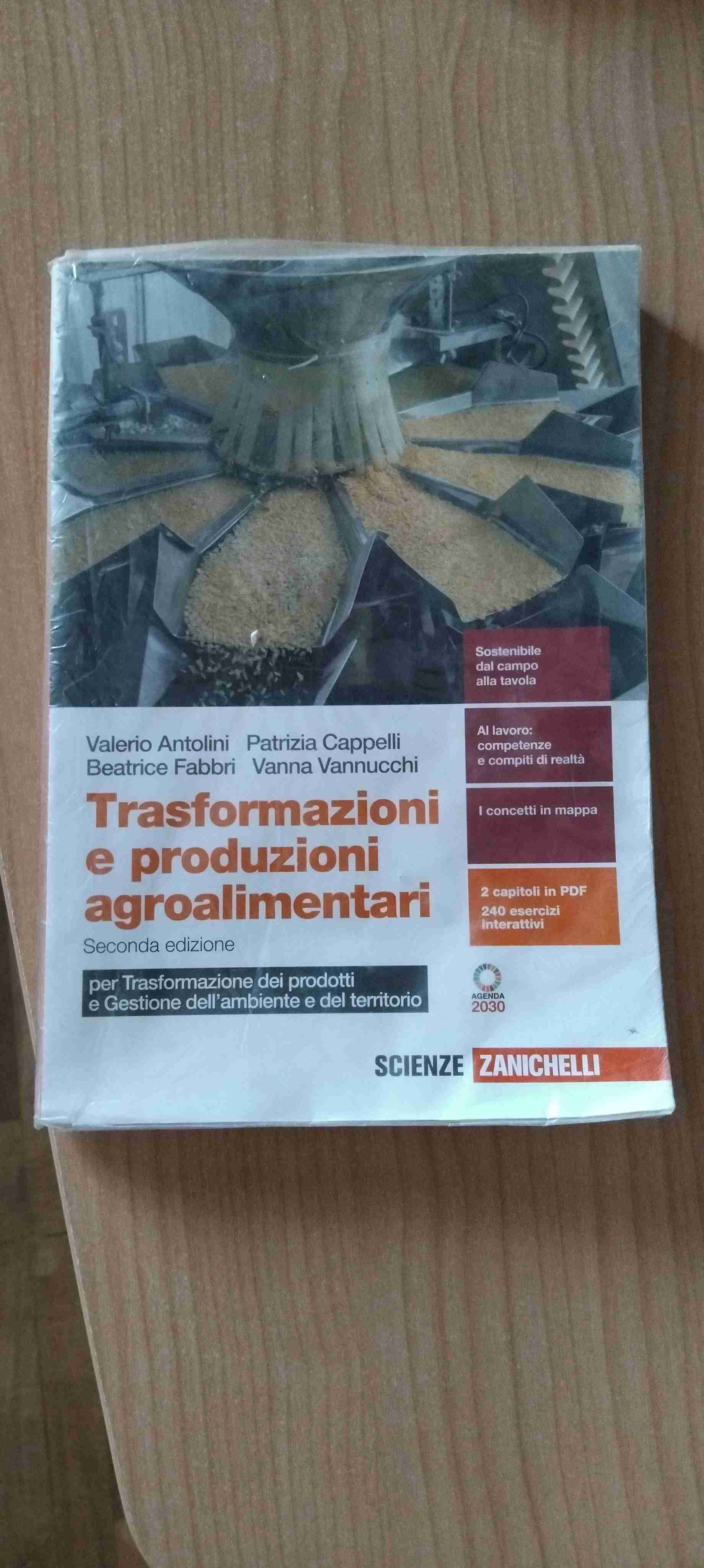 Trasformazioni e produzioni agroalimentari. Per trasformazione dei prodotti e gestione dell'ambiente e del territorio. Per le Scuole superiori. Con espansione online libro usato