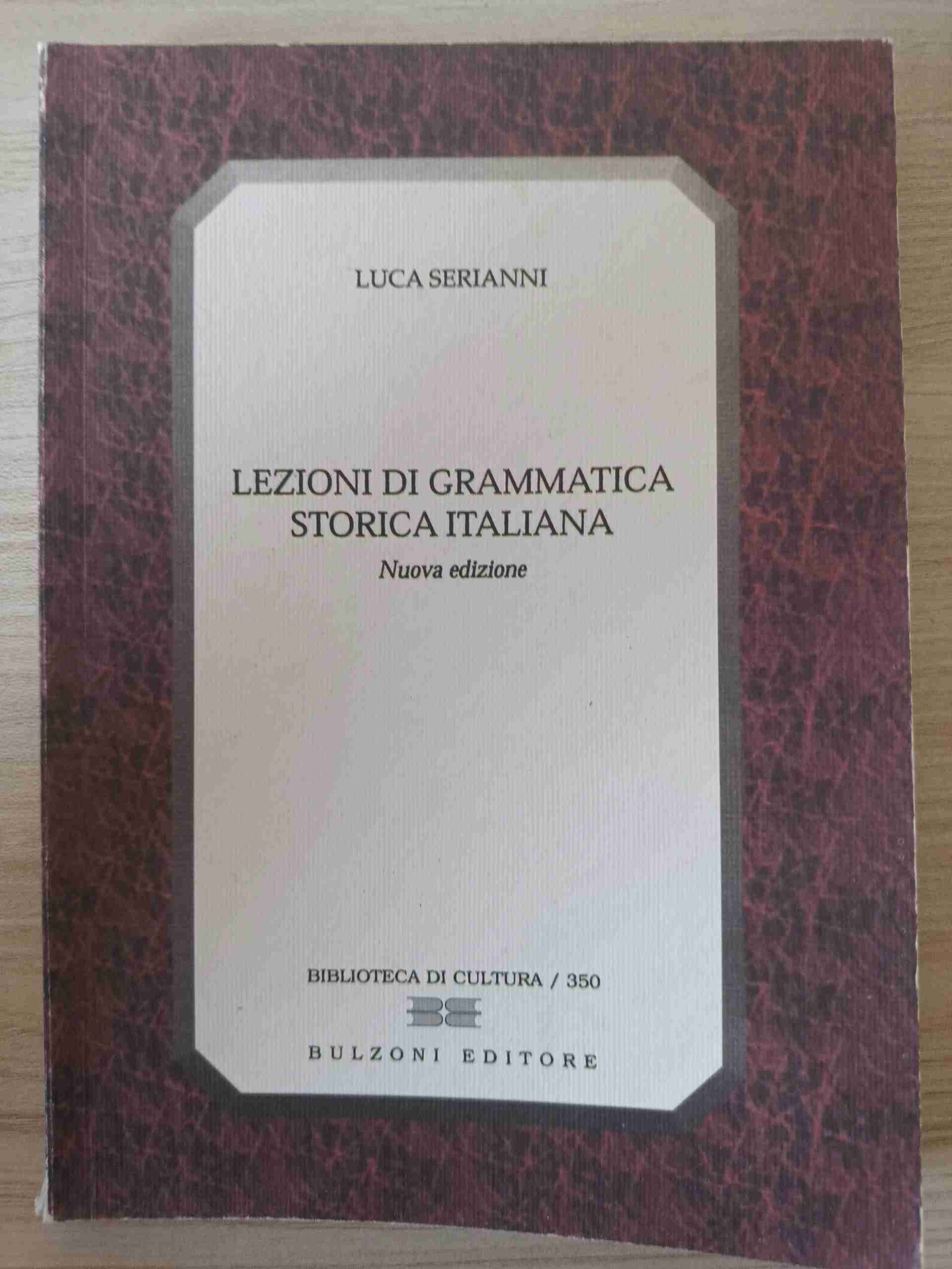 Lezioni di grammatica storica italiana libro usato