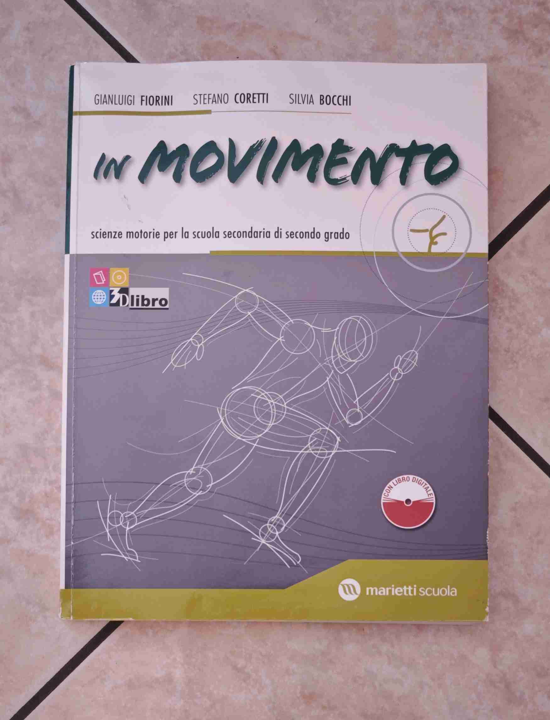 In movimento. Volume unico. Per le Scuole superiori. Con espansione online libro usato
