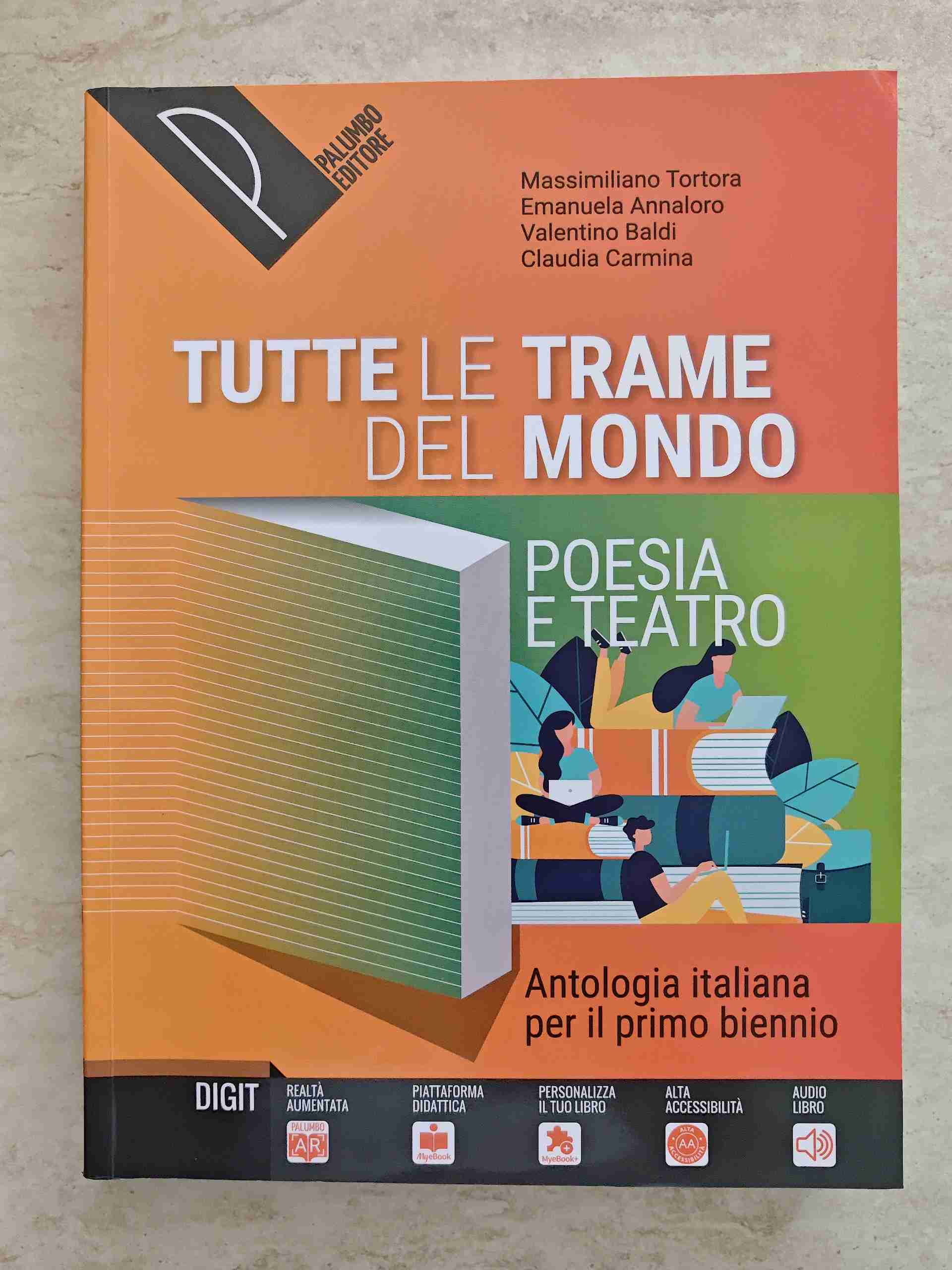 Tutte le trame del mondo. Poesia e teatro. Antologia italiana per il primo biennio. Per le Scuole superiori. Con ebook. Con espansione online libro usato