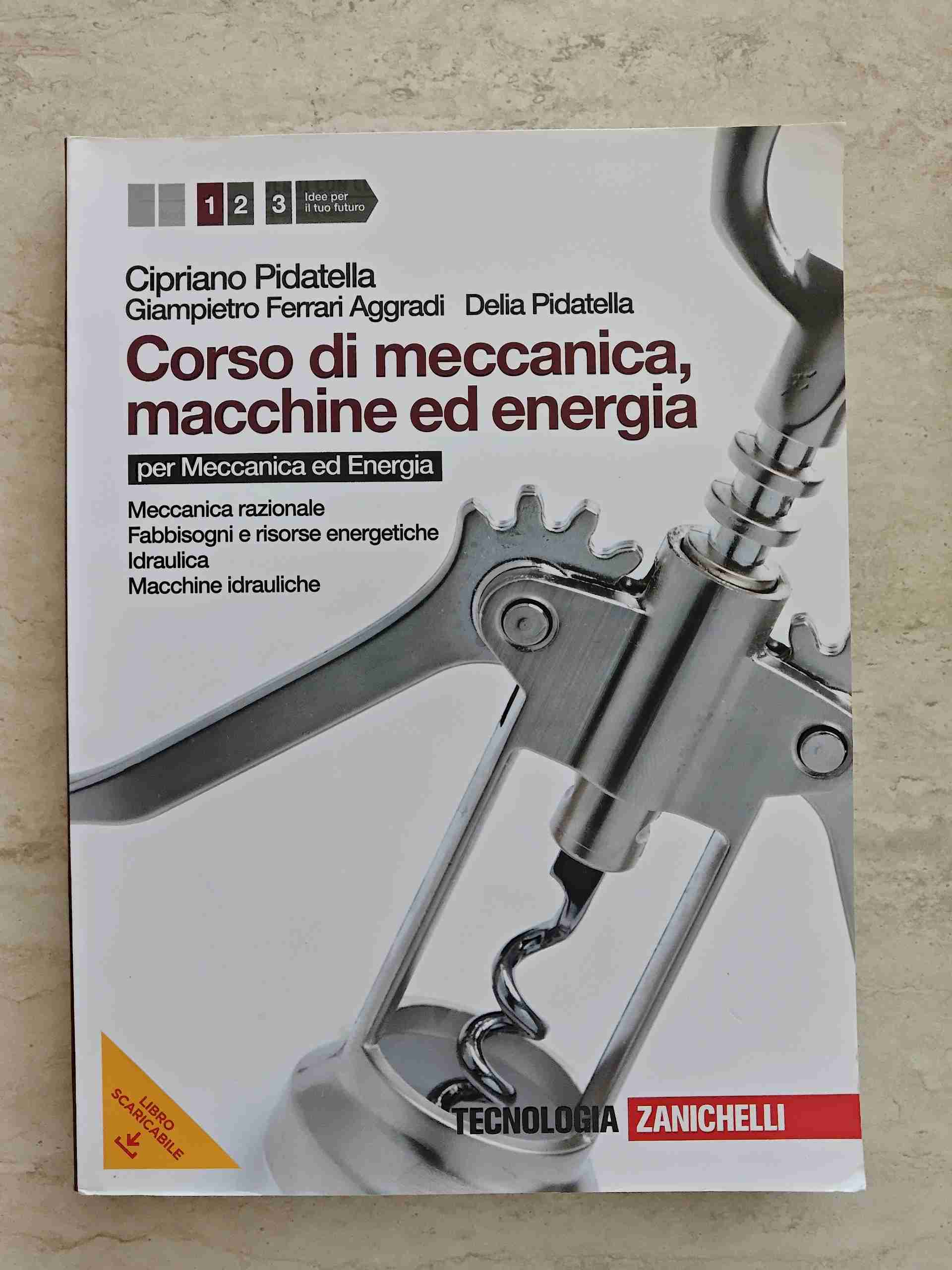 Corso di meccanica, macchine ed energia. Per gli I libro usato
