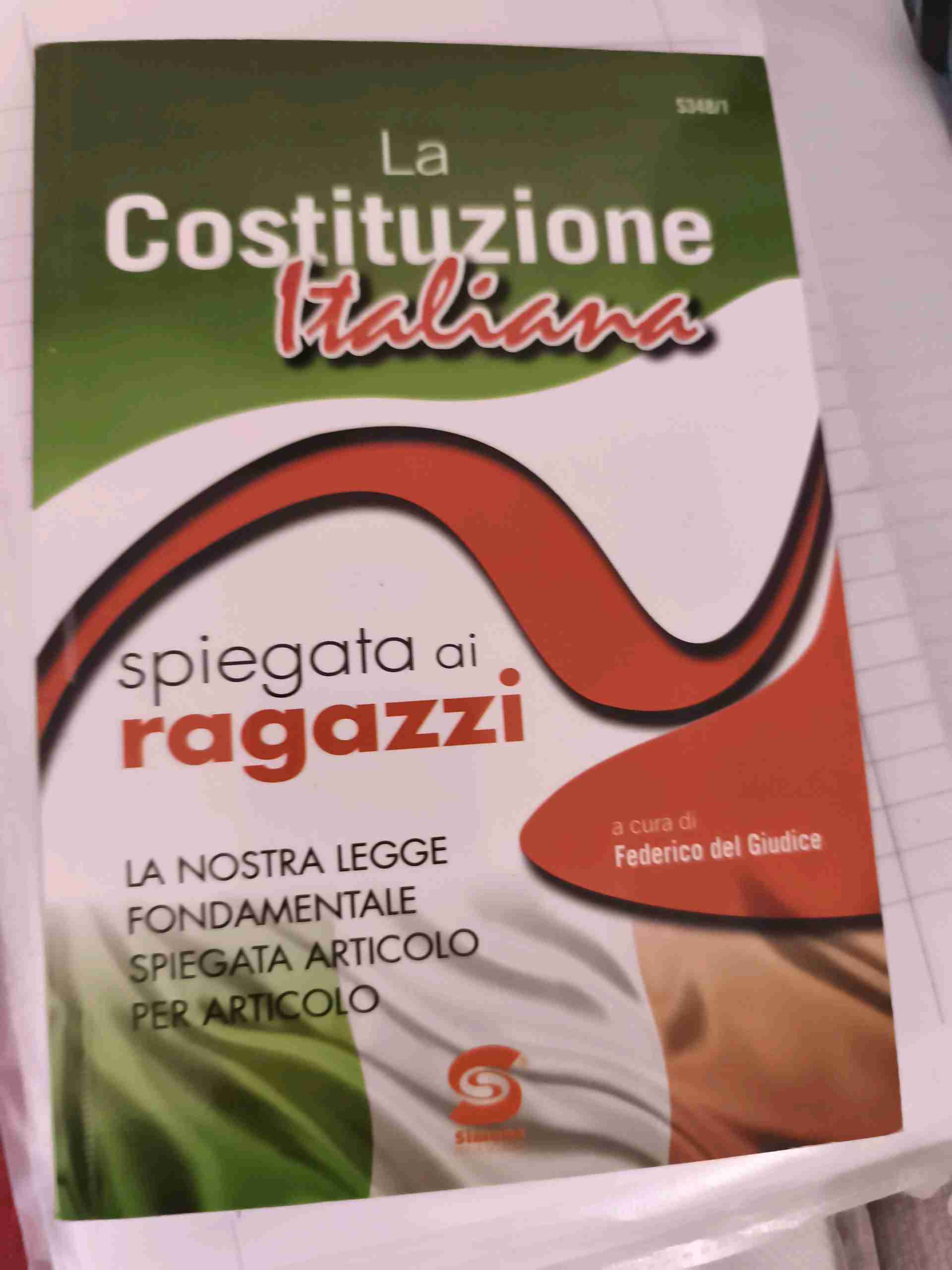 Costituzione italiana spiegata ai ragazzi. Per le Scuole superiori libro usato