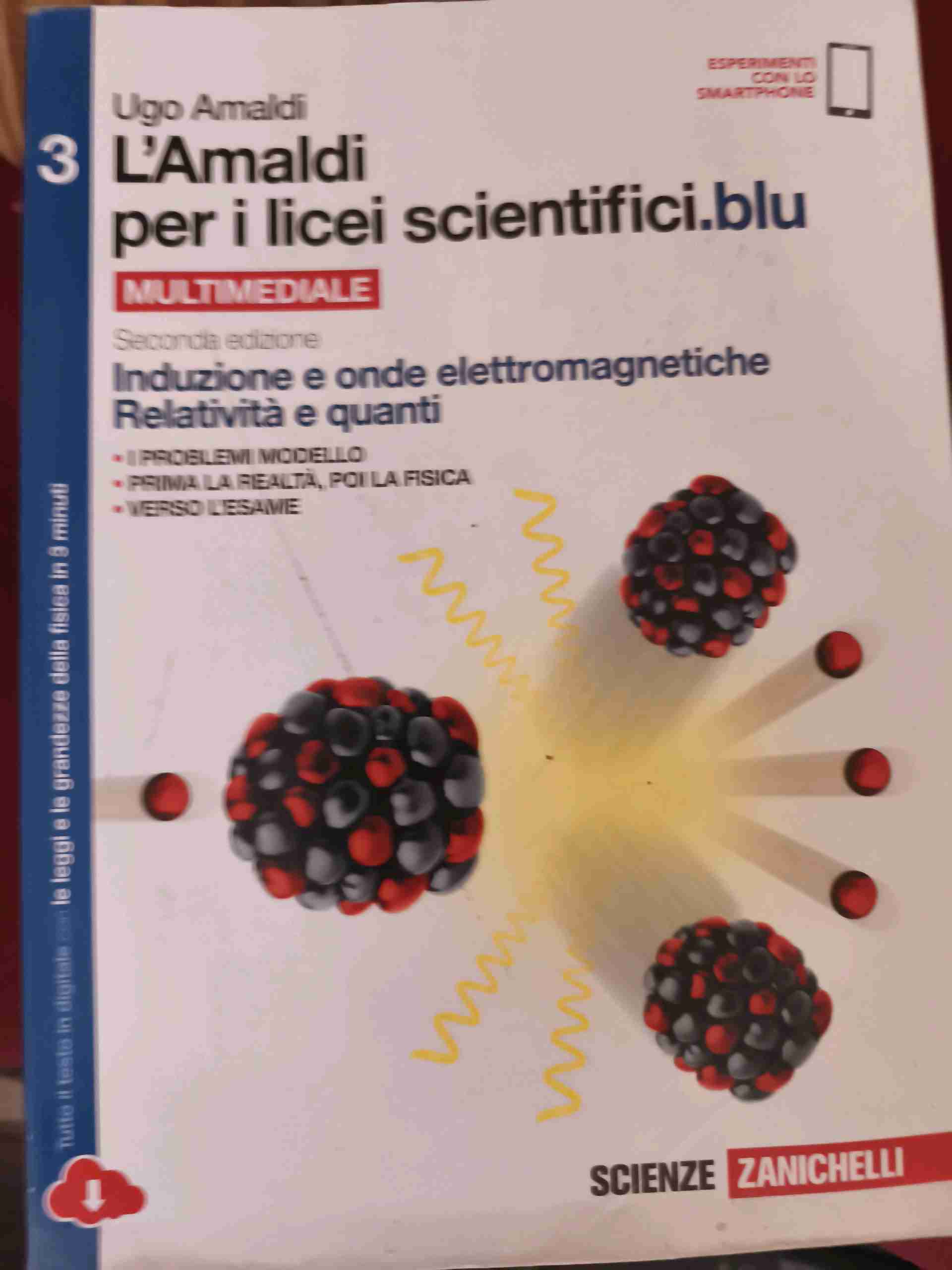 Amaldi per i licei scientifici.blu. Per le Scuole superiori. Con e-book. Con espansione online. Vol. 3: Induzione e onde elettromagnetiche, relatività e quanti libro usato