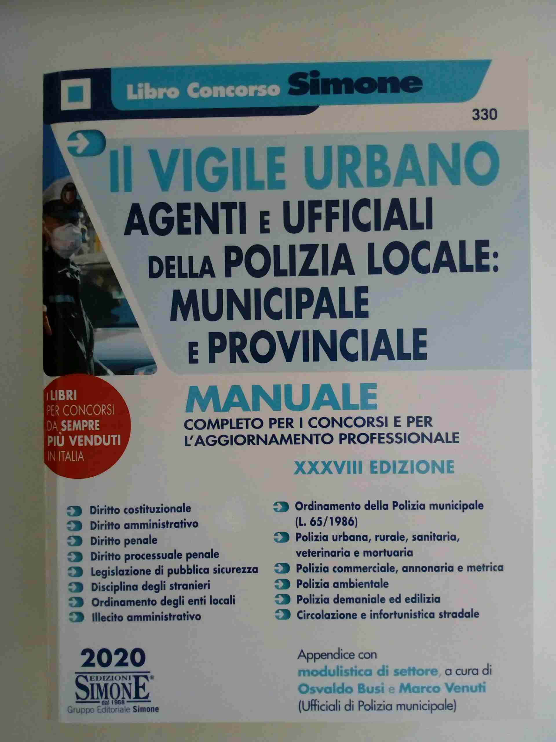 Il vigile urbano. Agenti e ufficiali della polizia locale: municipale e provinciale. Manuale completo per i concorsi e per l'aggiornamento professionale. Con aggiornamento online