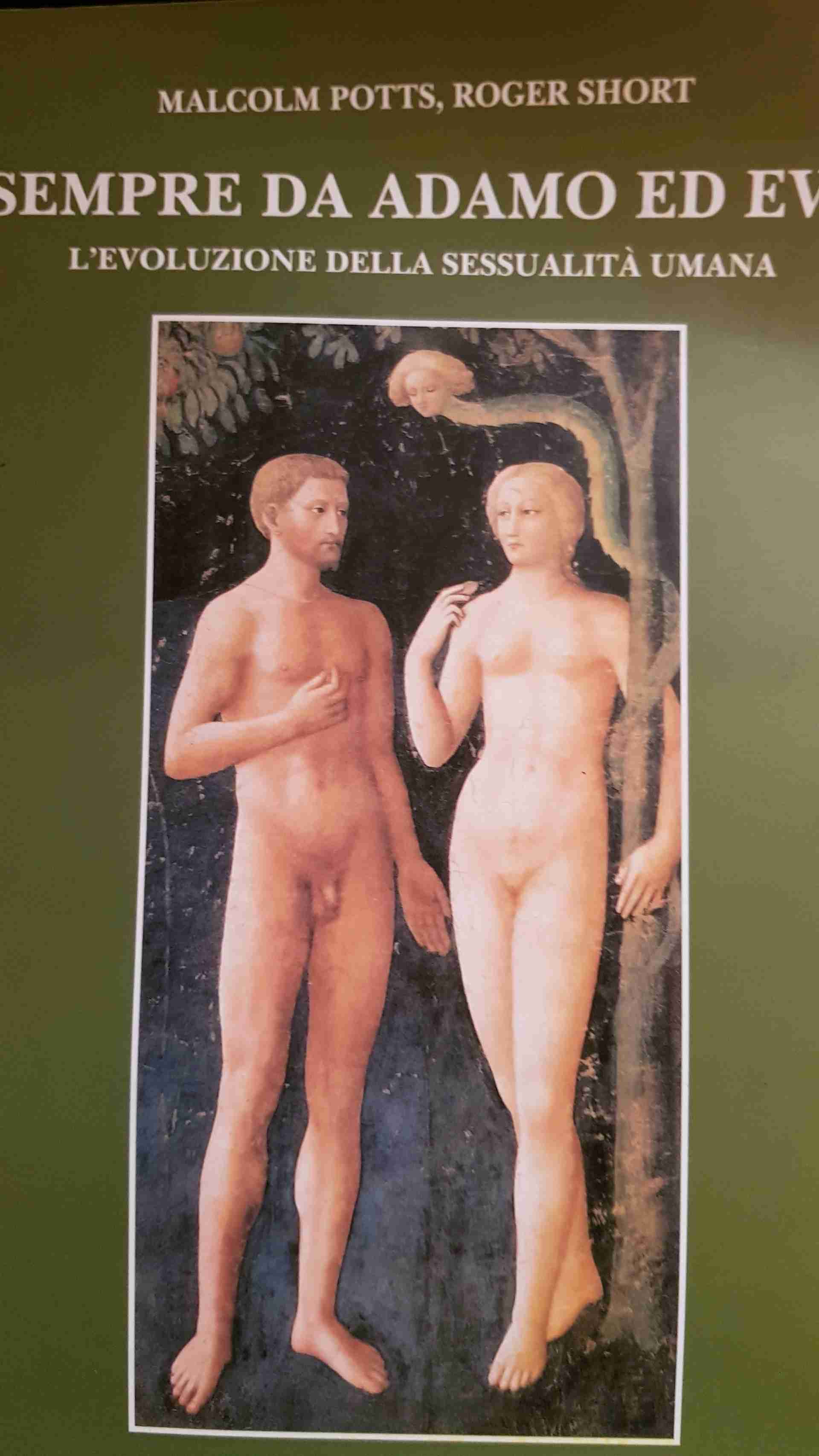 Sempre da Adamo ed Eva - l'evoluzione della sessualità umana libro usato