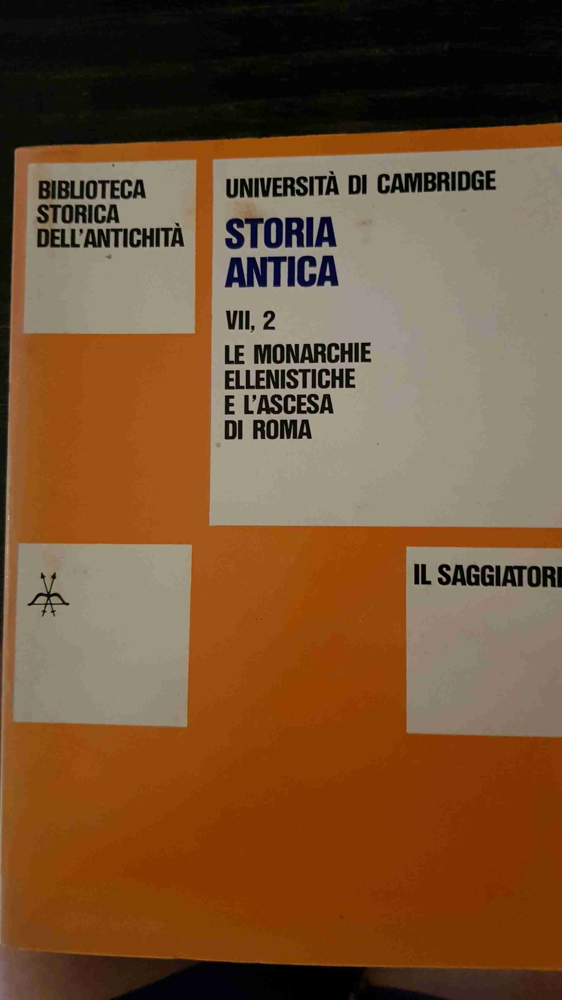 Storia antica volume VII,2 Le monarchie Ellenistiche e l'ascesa di Roma libro usato