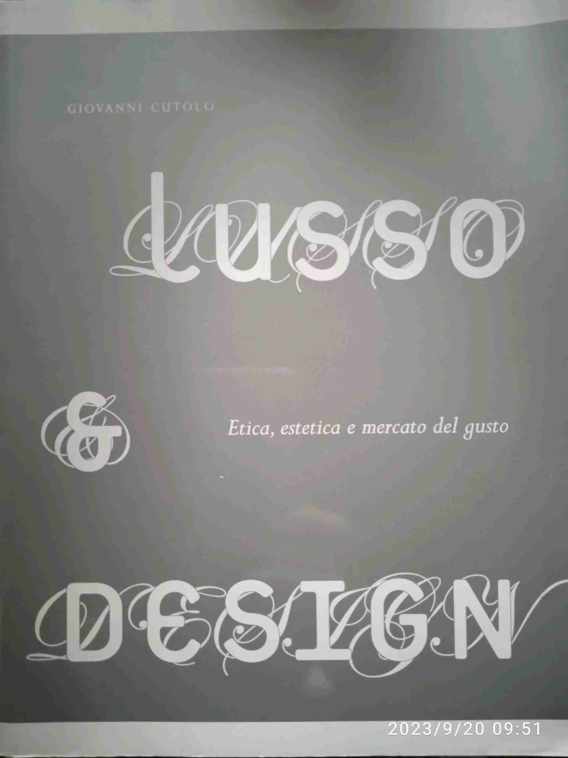 Lusso & Design -Etica, estetica e mercato del gusto  libro usato