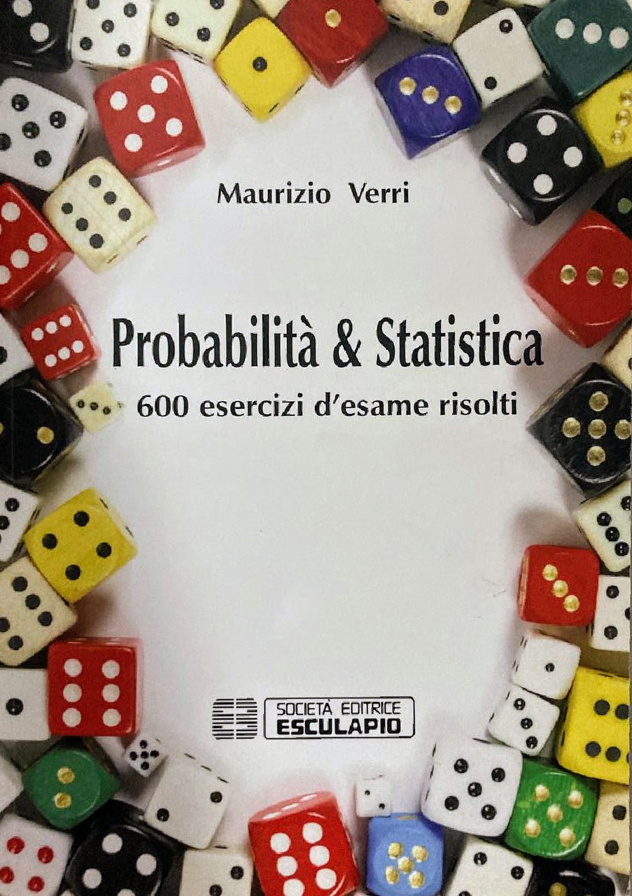 Probabilità e statistica. 600 esercizi d'esame risolti libro usato