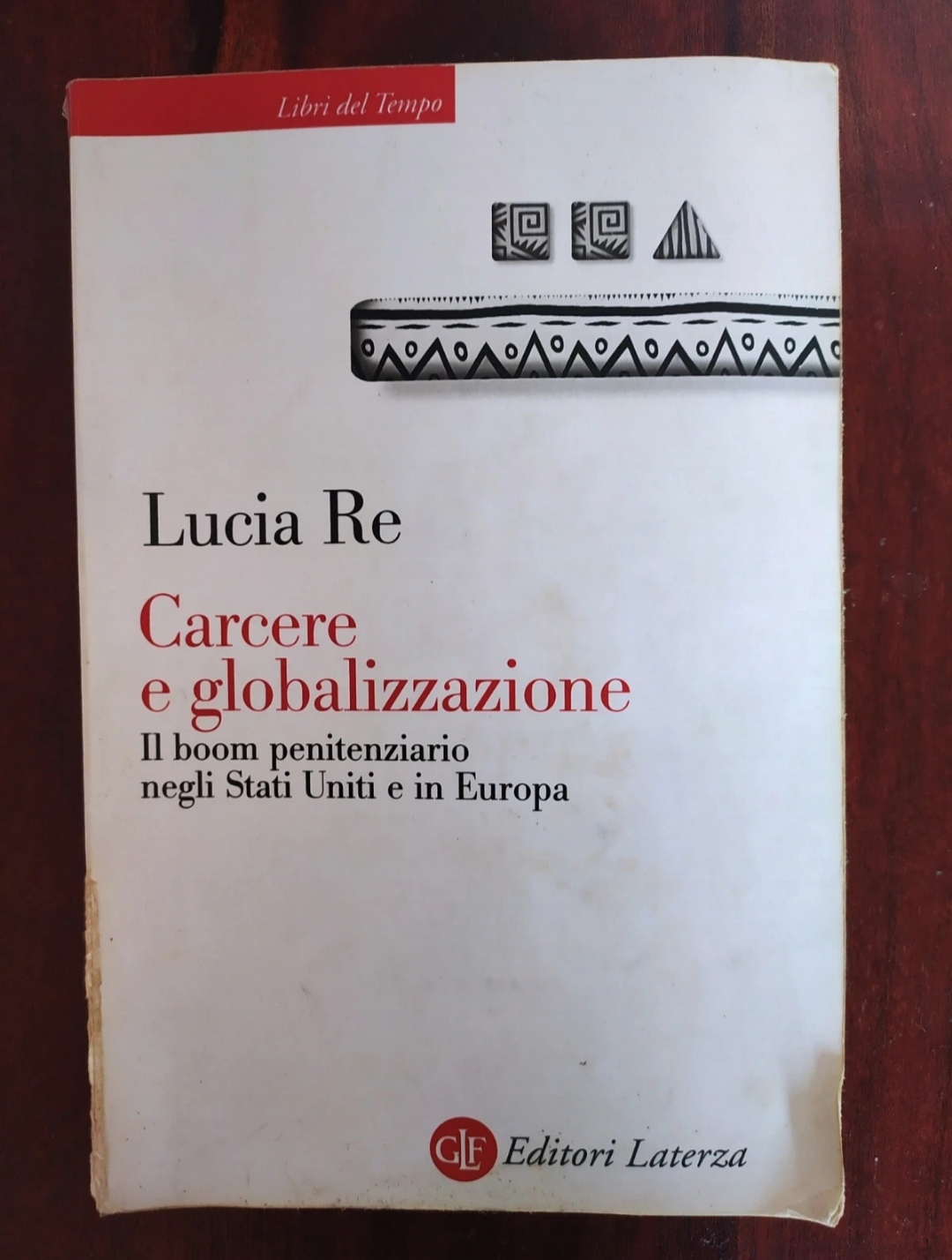 Carcere e globalizzazione. Il boom penitenziario negli Stati Uniti e in Europa libro usato