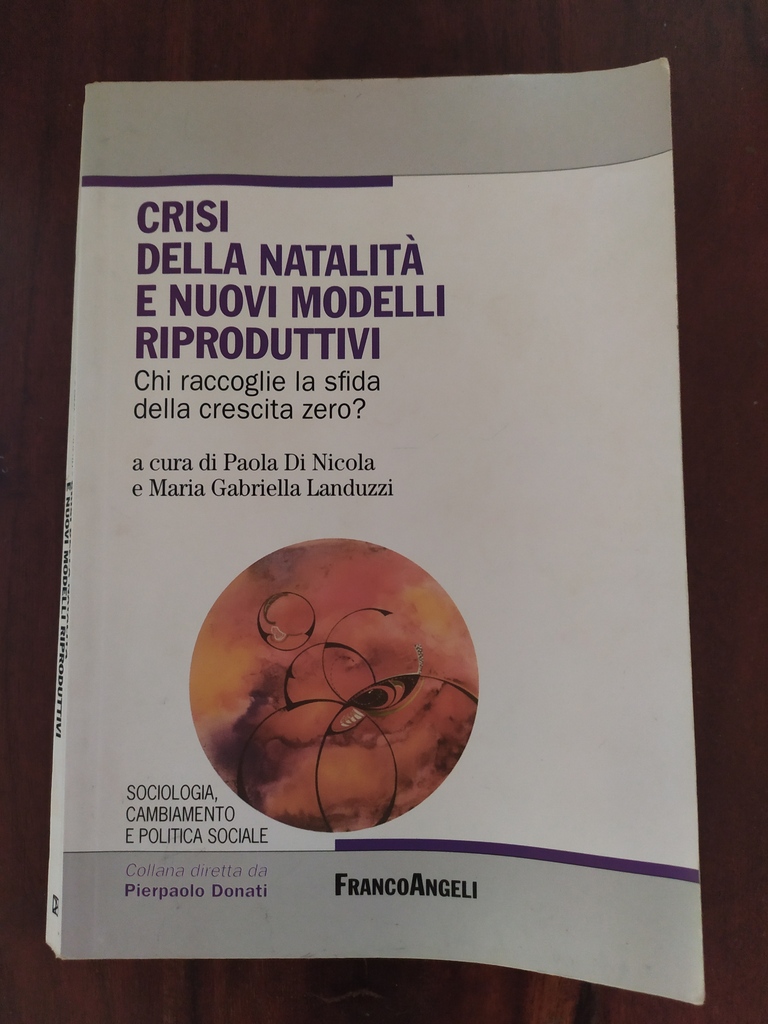 Crisi della natalità e nuovi modelli riproduttivi libro usato