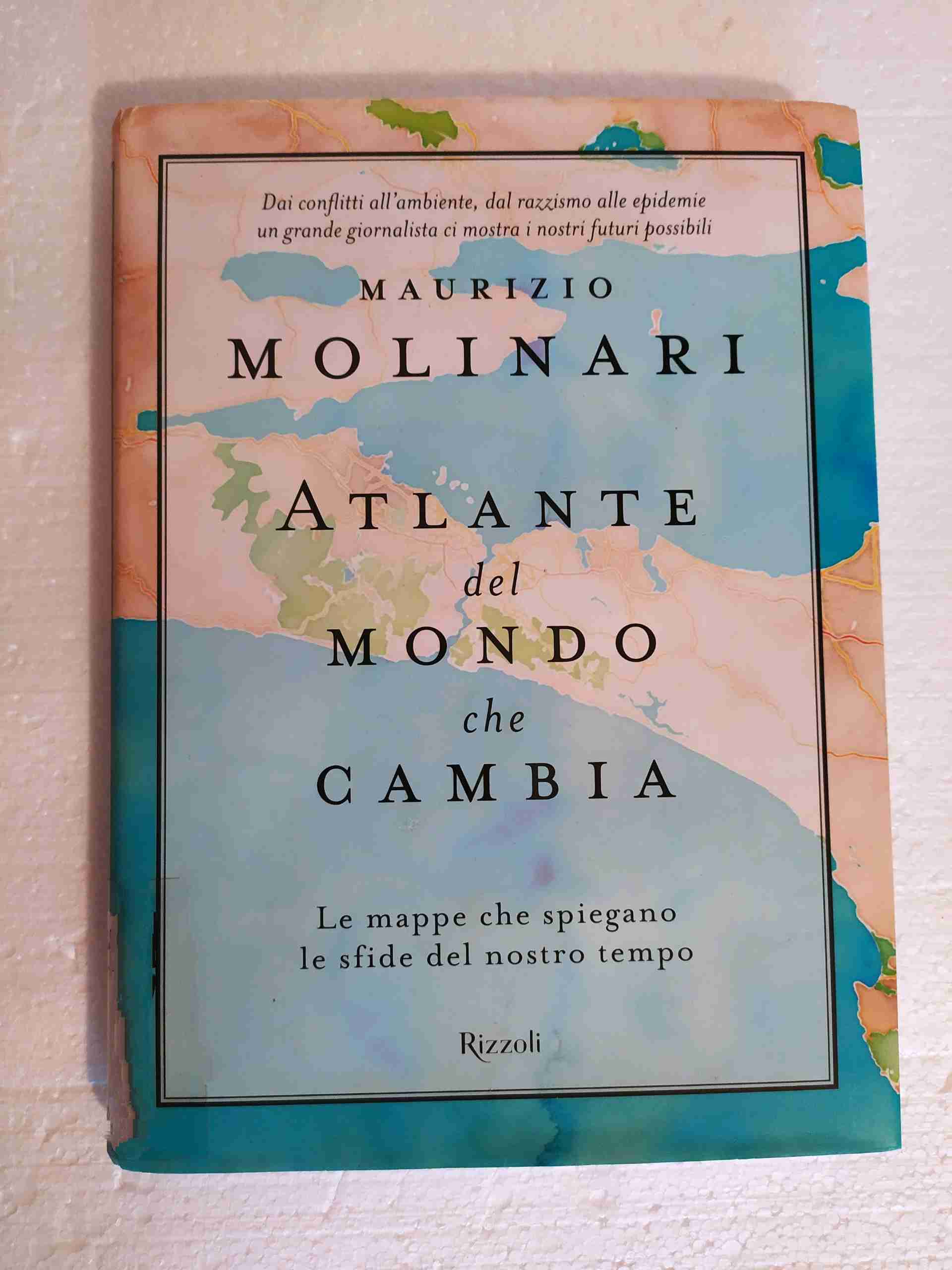 Atlante del mondo che cambia. Le mappe che spiegano le sfide del nostro tempo libro usato