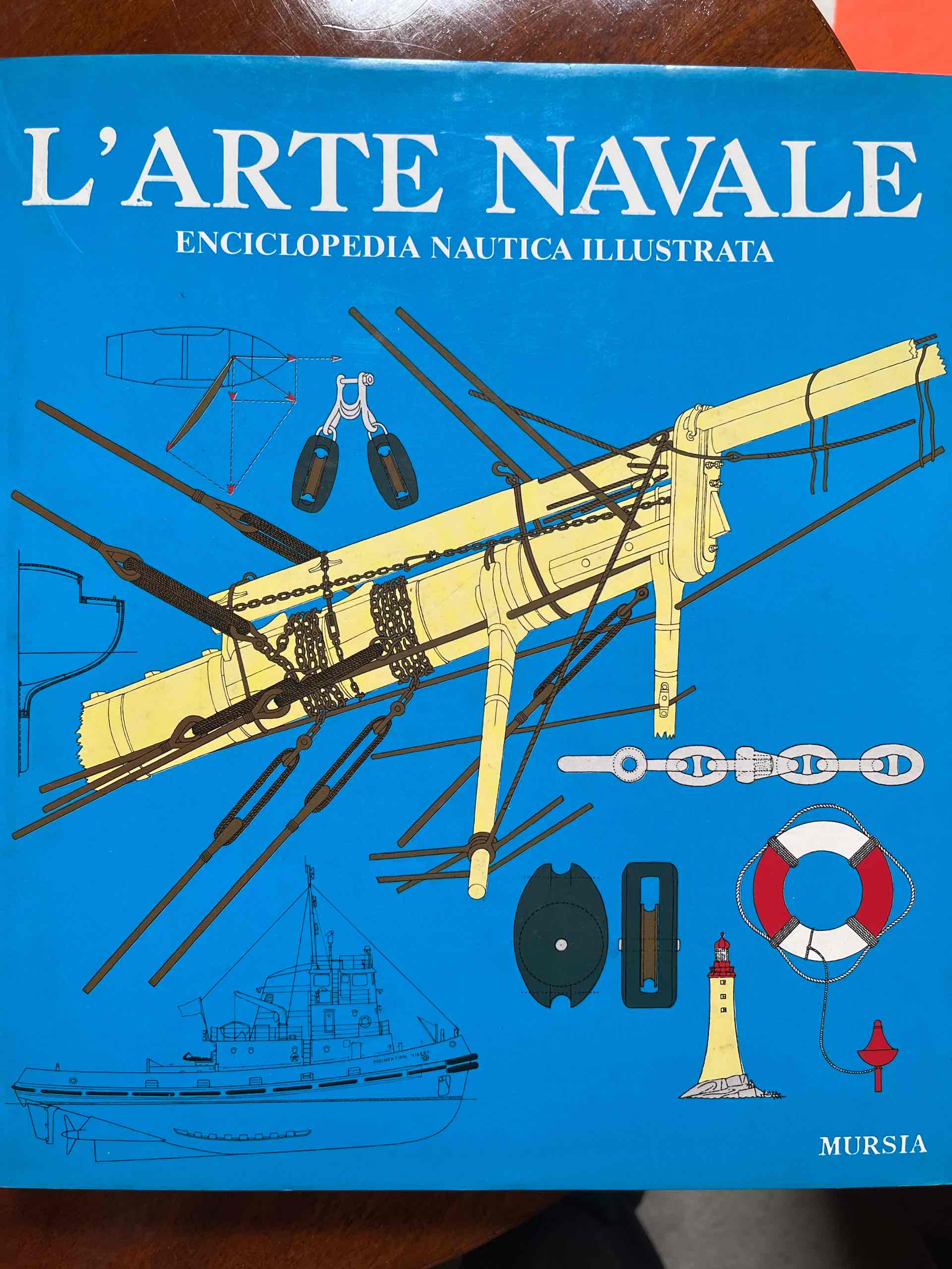 L'arte navale. Enciclopedia nautica illustrata libro usato
