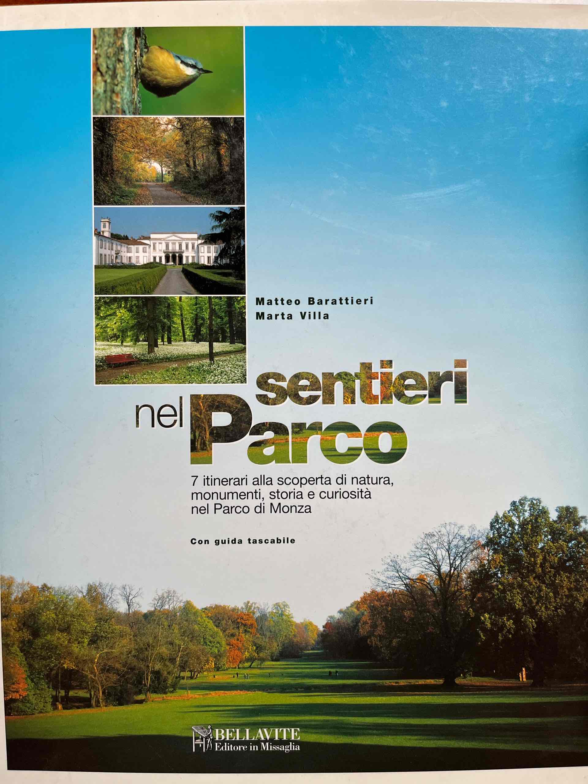 Sentieri nel parco. 7 itinerari alla scoperta di natura, monumenti, storia e curiosità nel parco di Monza libro usato