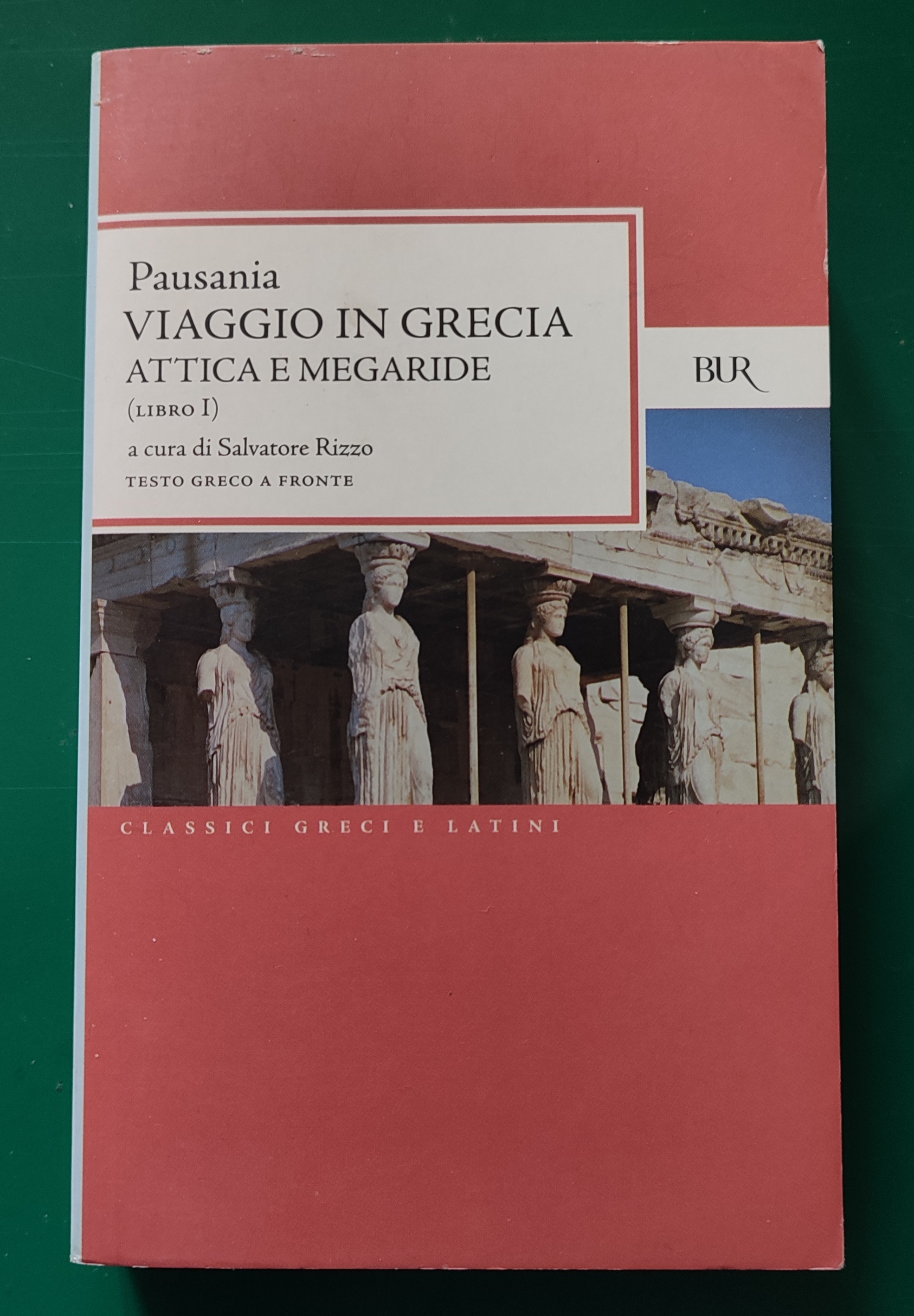 Viaggio in Grecia. Guida antiquaria e artistica. Testo greco a fronte. Vol. 1: Attica e Megaride libro usato