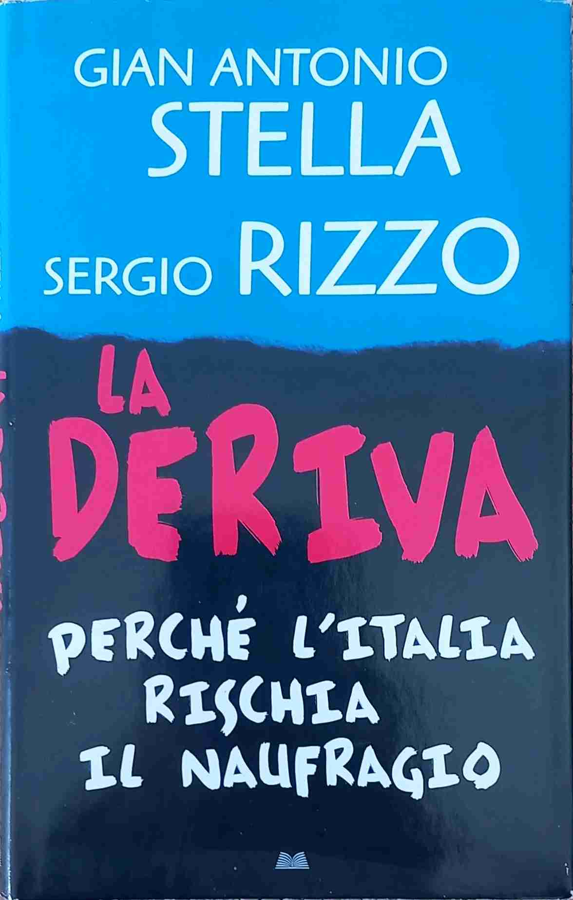 La Deriva - perché l'Italia rischia il naufragio libro usato