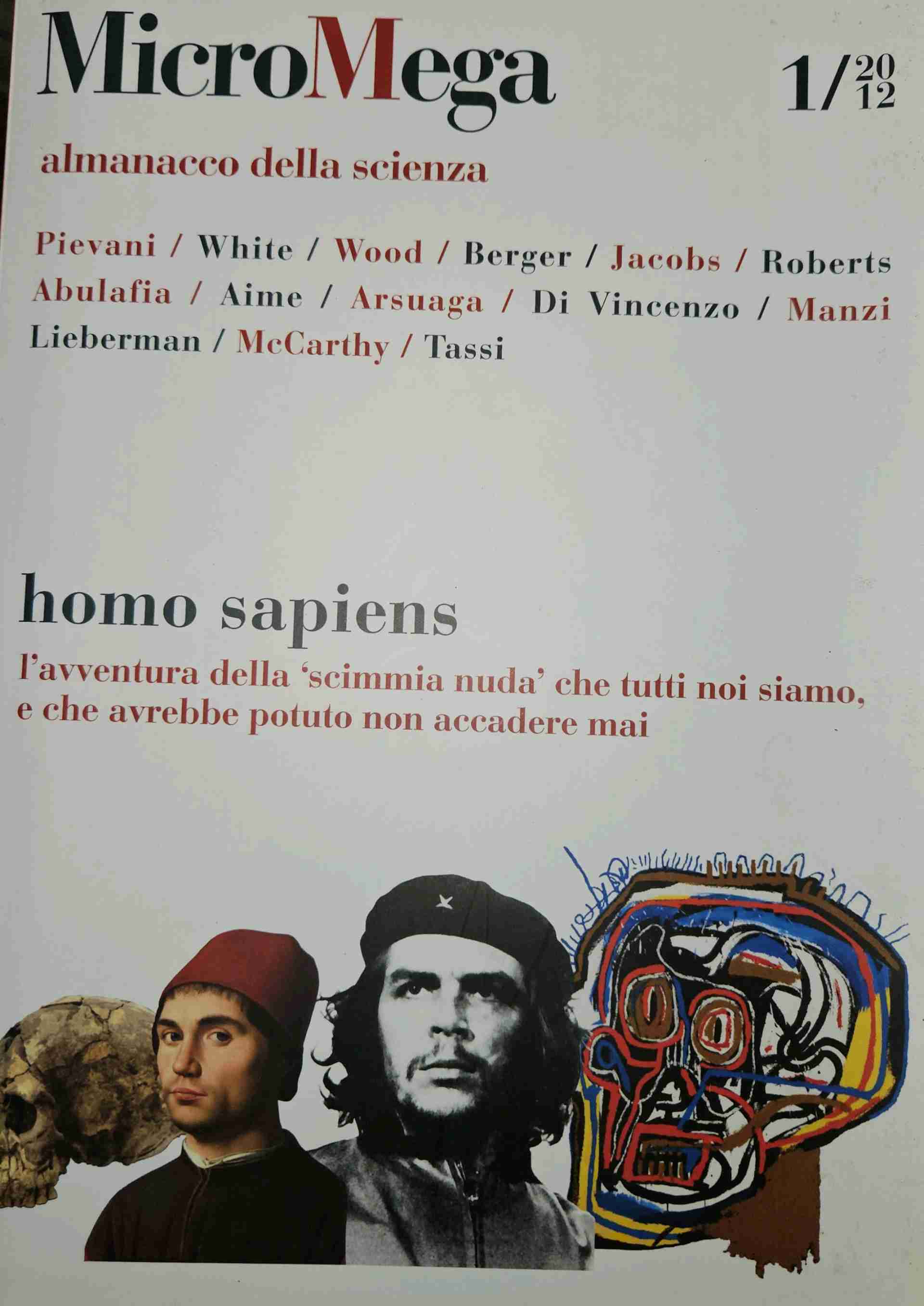  homo sapiens - L'avventura della scimmia nuda che tutto in noi siamo e che avrebbe potuto non accadere mai libro usato