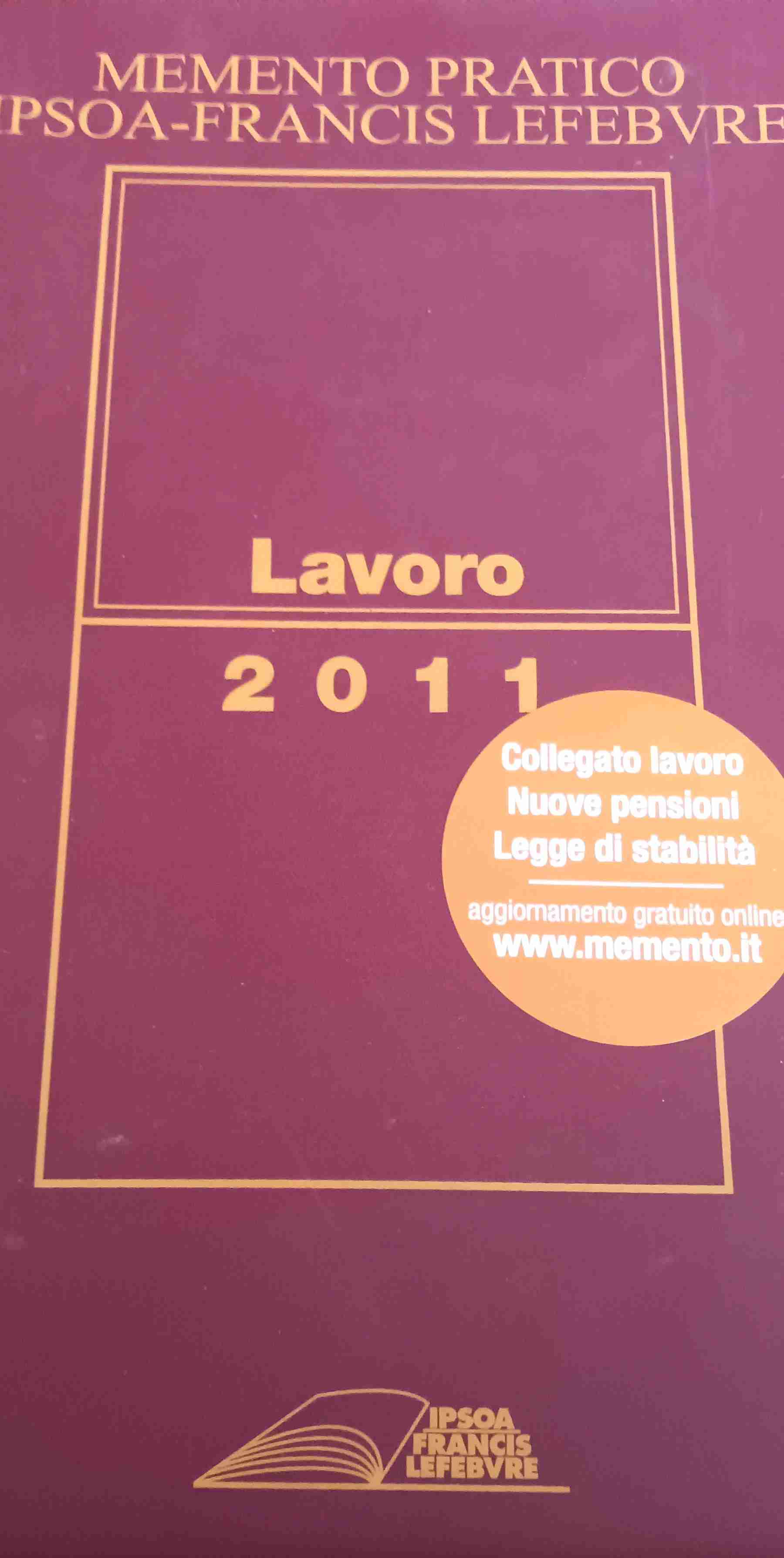 MEMENTO PRATICO LAVORO 2011 libro usato