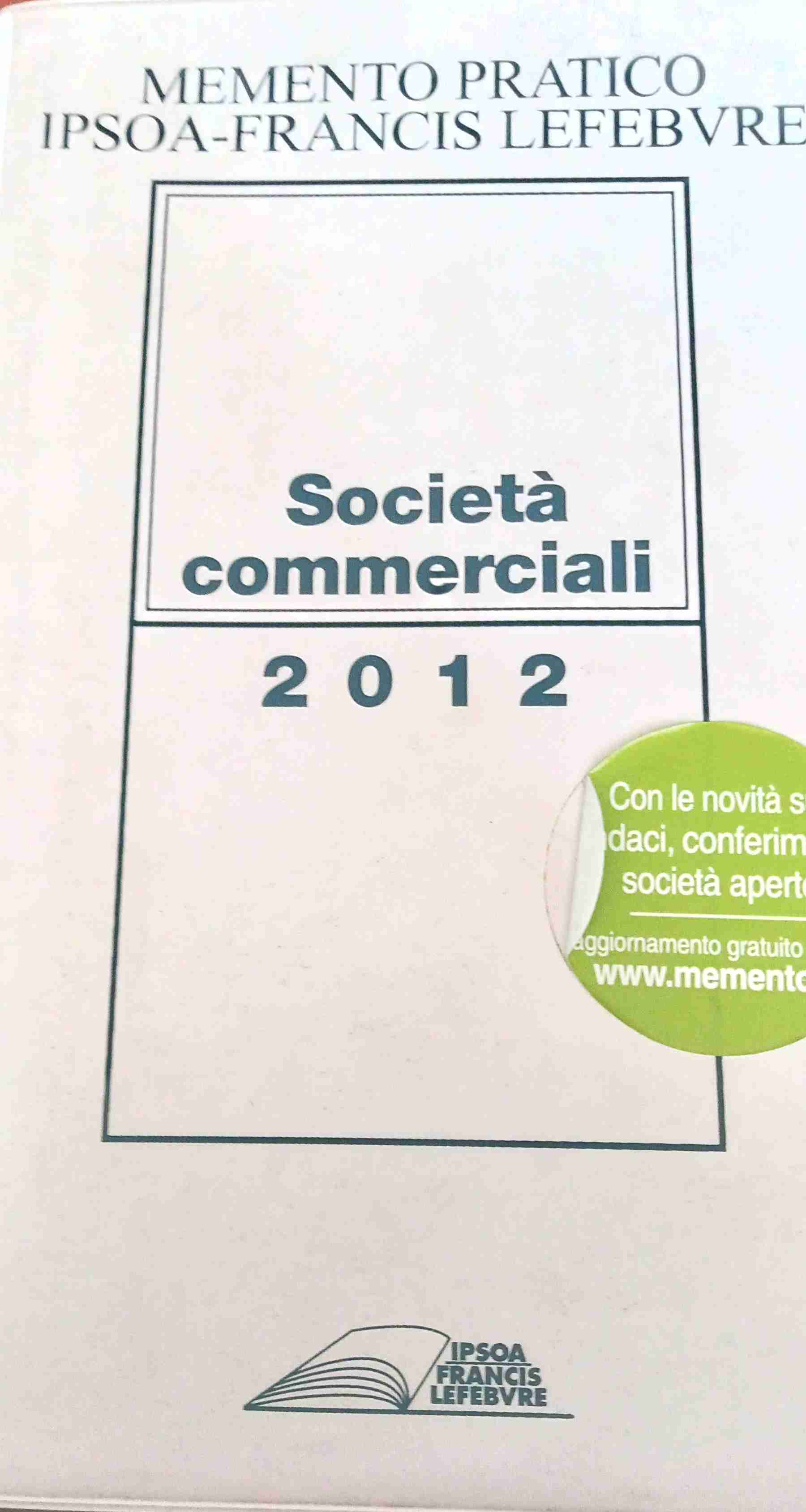 MEMENTO PRATICO SOCIETÀ COMMERCIALI 2012 libro usato