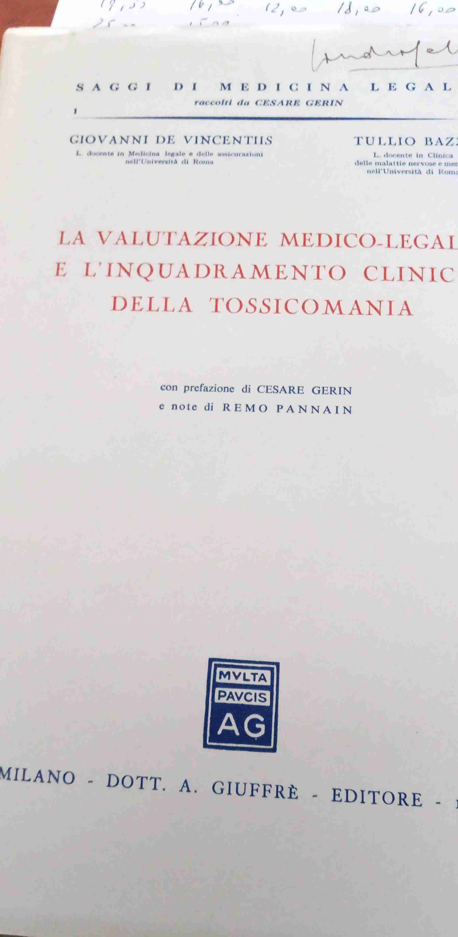 LA VALUTAZIONE MEDICO LEGALE E L'INQUADRAMENTO CLINICO DELLA TOSSICOMANIA  libro usato