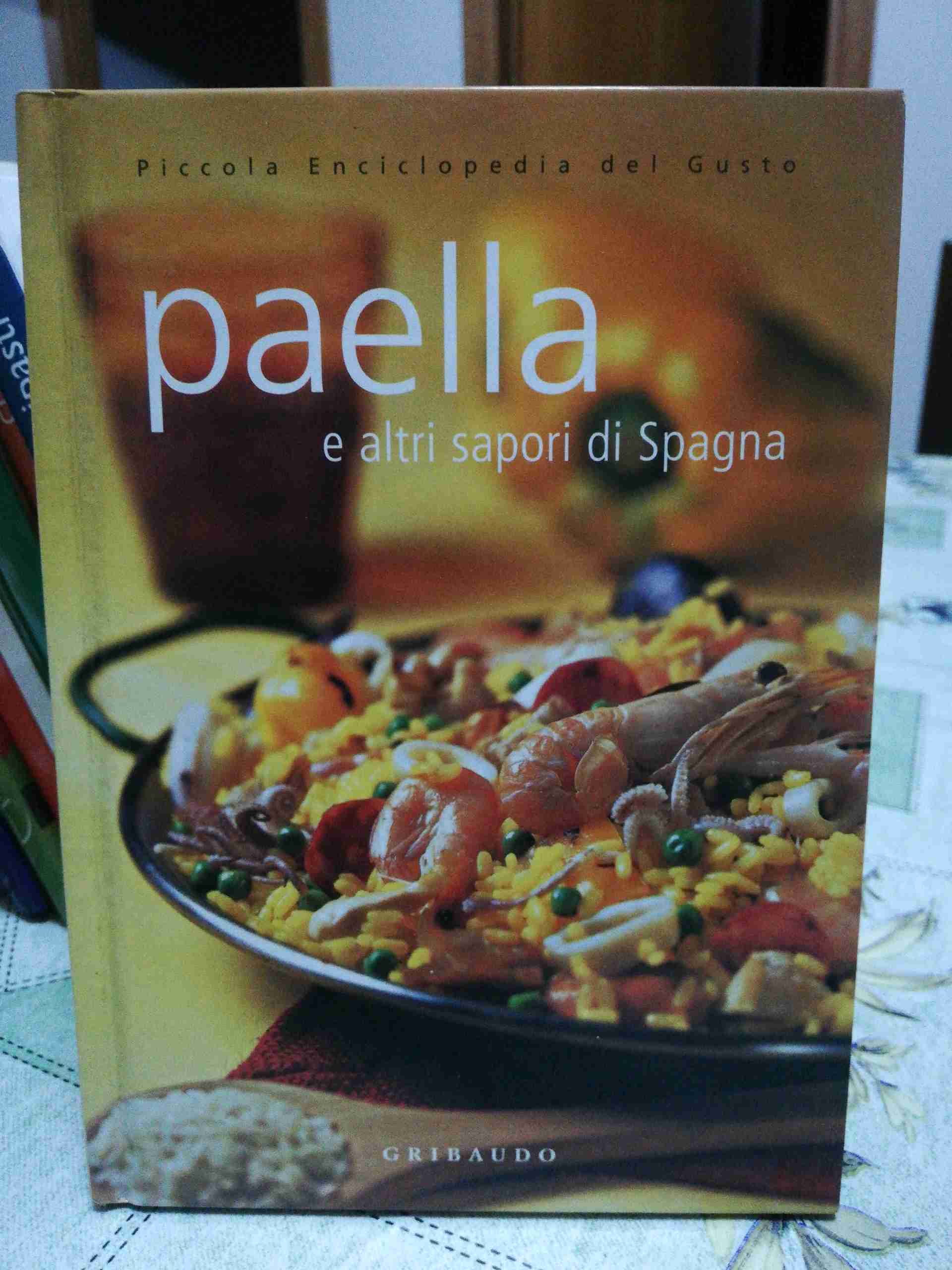 Paella e altri sapori di Spagna. Ediz. illustrata libro usato