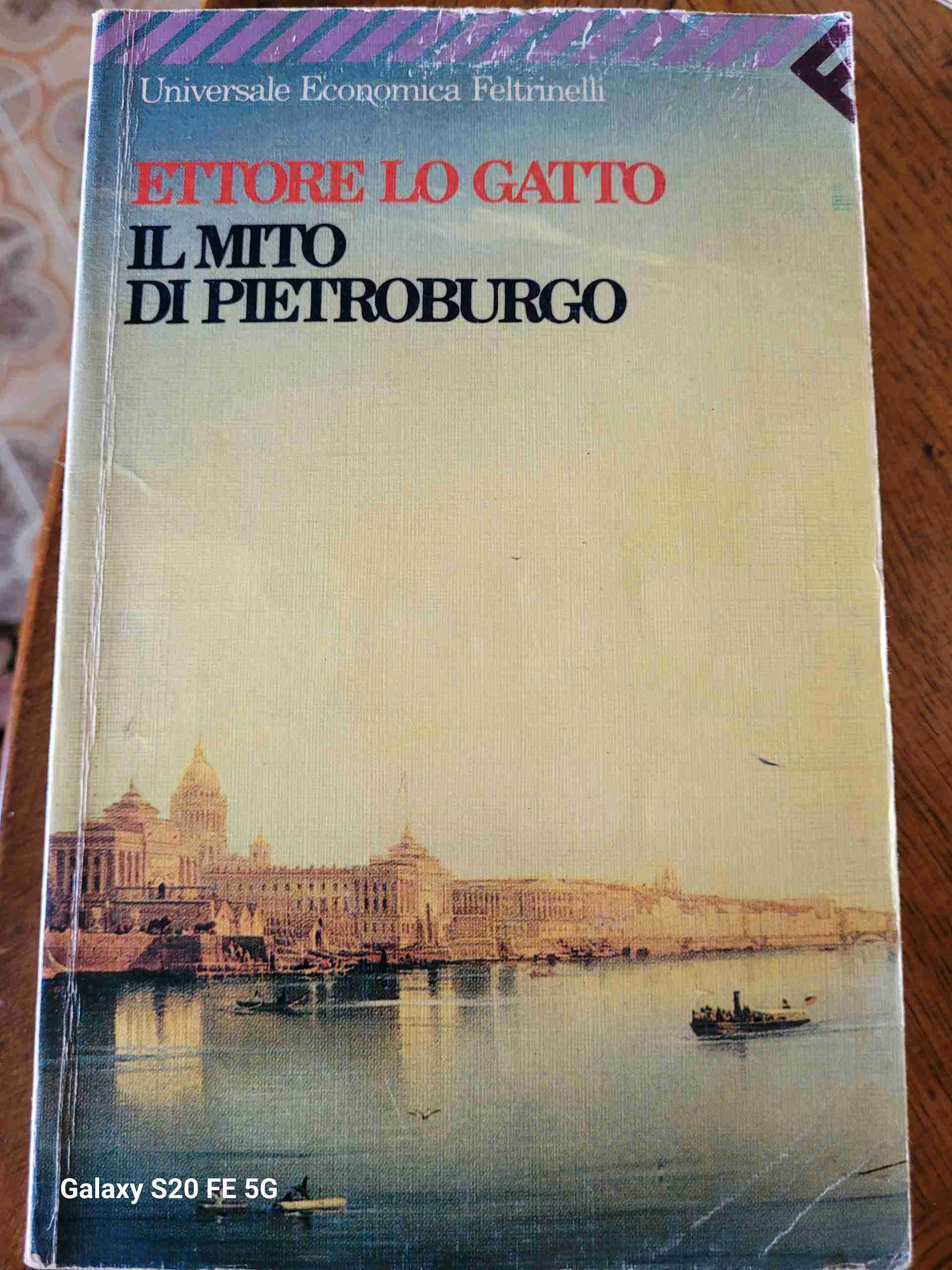 Il mito di Pietroburgo. Storia, leggenda, poesia libro usato