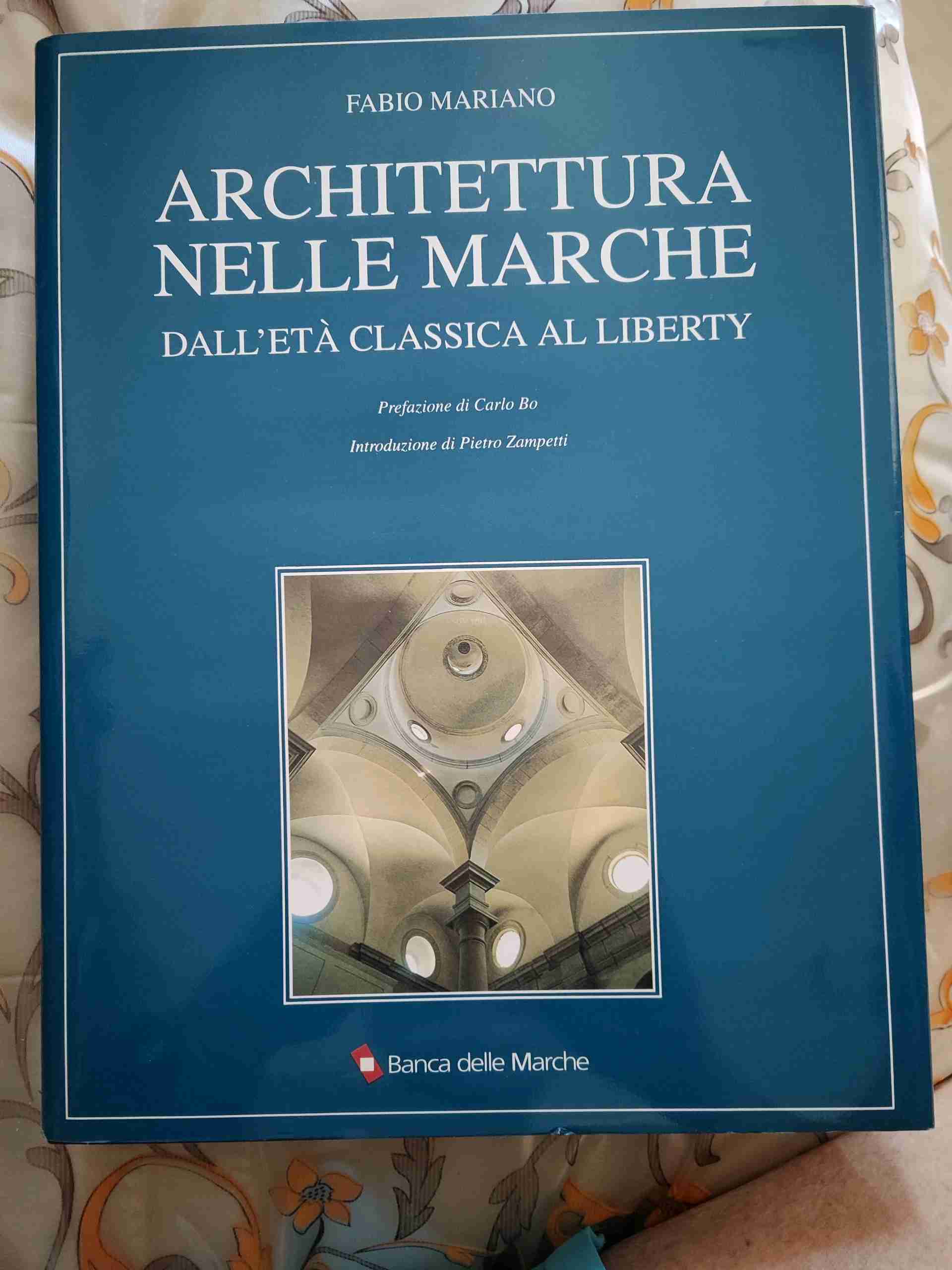 Architettura nelle Marche, dall'Età Classica al Liberty libro usato