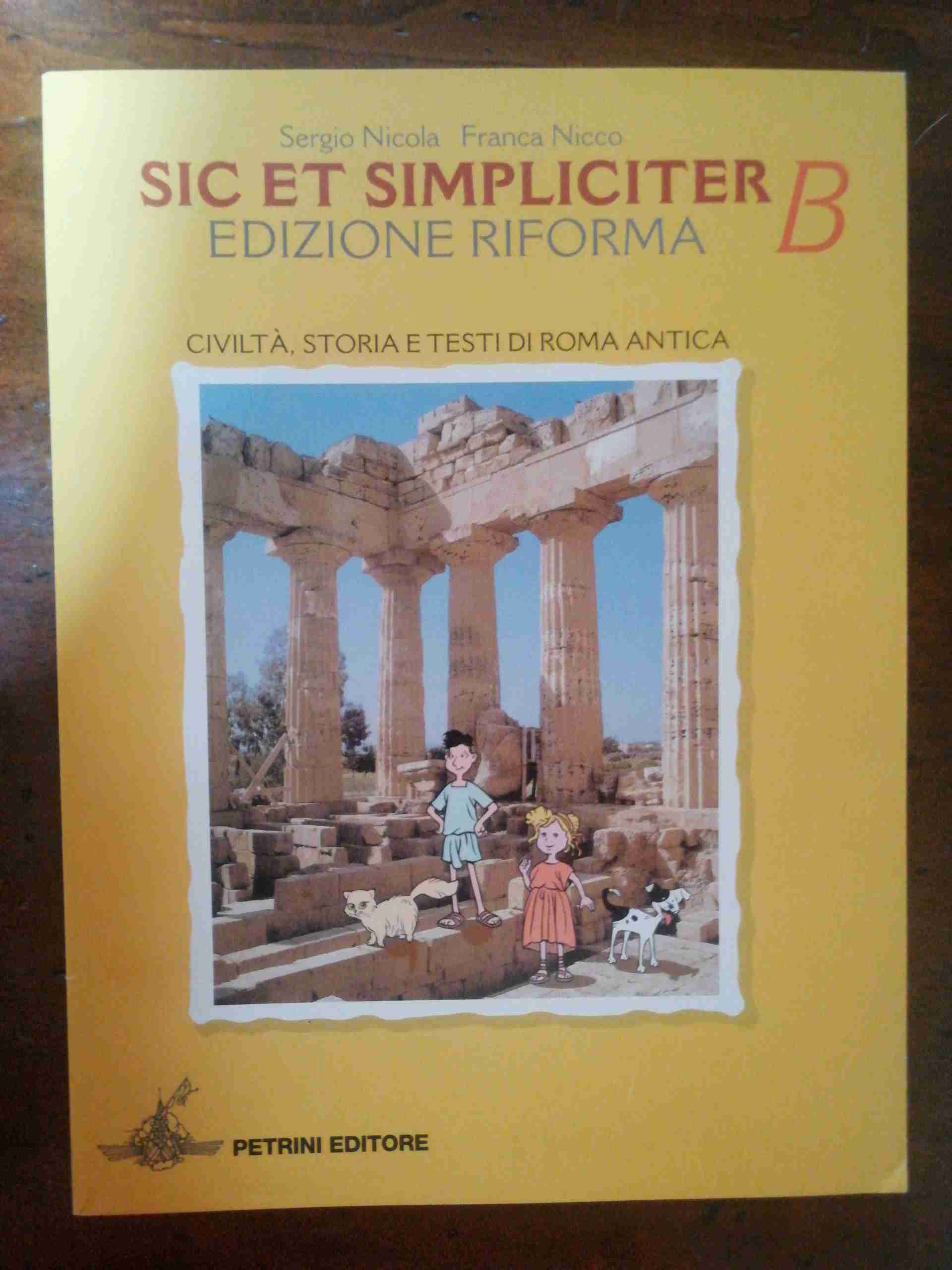 Sic et simpliciter. Vol. A-B. Con vocabolario. Per le Scuole superiori. Ediz. illustrata. Con CD-ROM libro usato