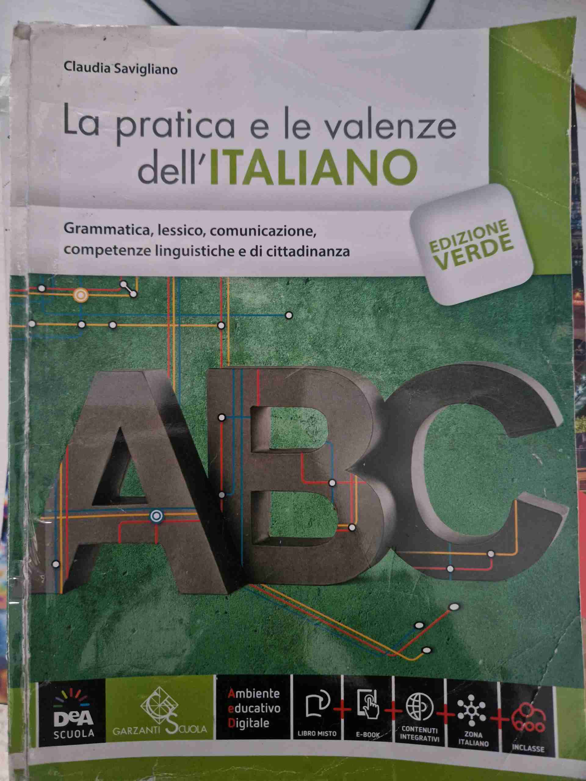 Pratica e le valenze dell'italiano. Ediz. verde. Per le Scuole superiori. Con e-book. Con espansione online (La) libro usato