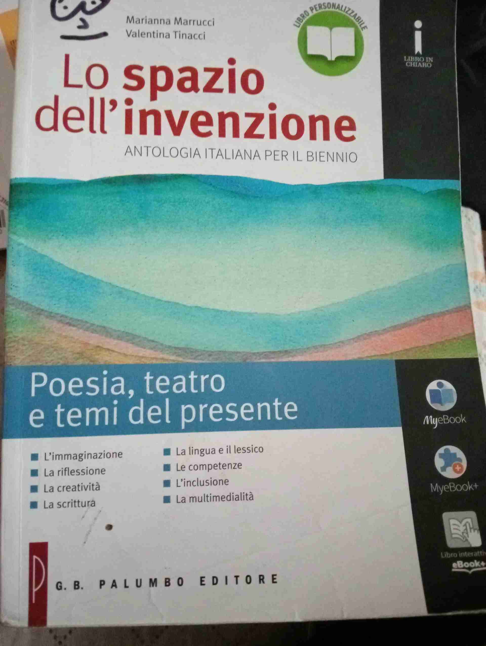 Lo spazio dell'invenzione. Poesia, teatro e temi del presente. Con Nelle puntate precedenti. Per le Scuole superiori. Con e-book. Con espansione online libro usato