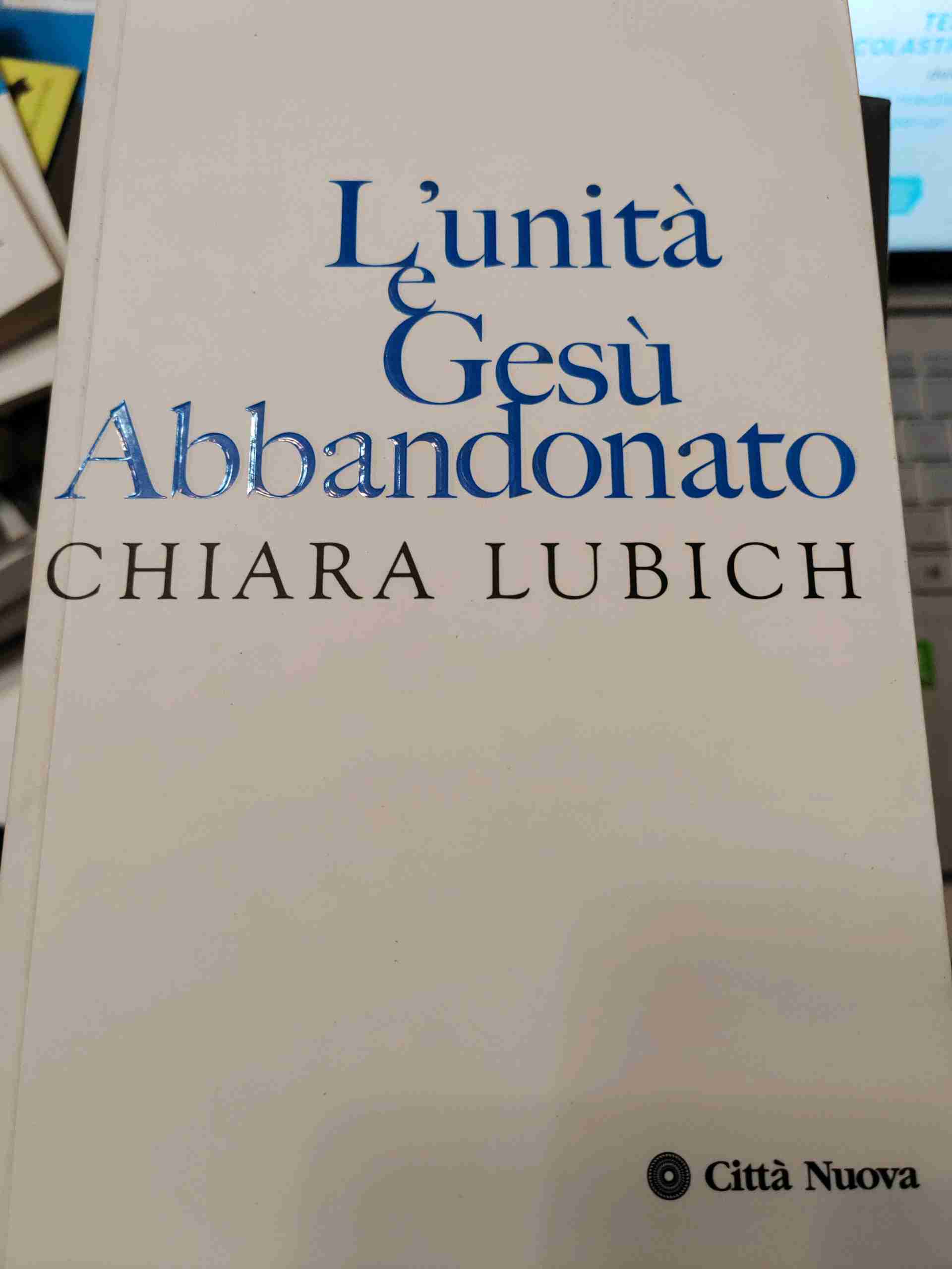 L'unità e Gesù abbandonato libro usato