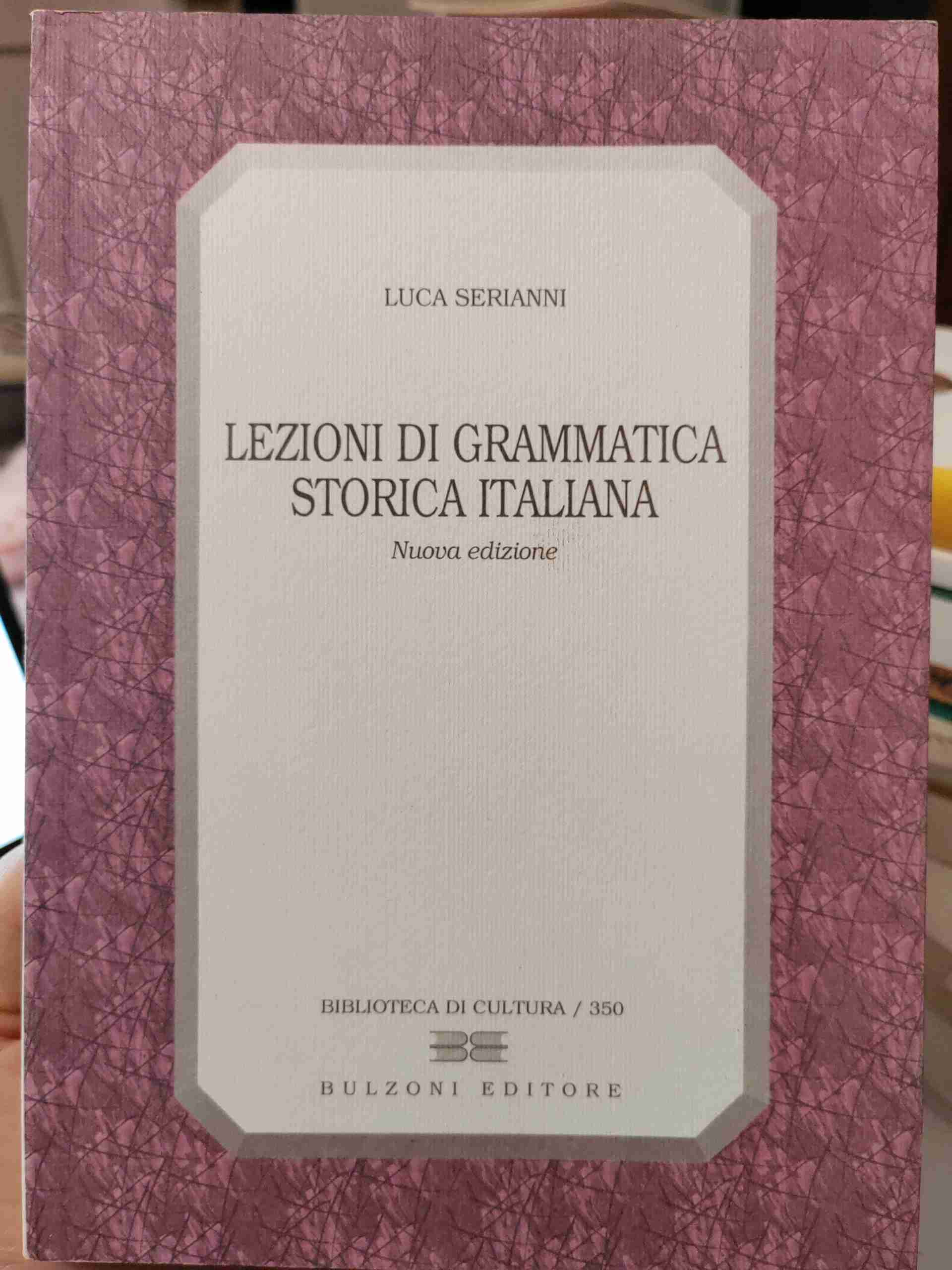 Lezioni di grammatica storica italiana libro usato