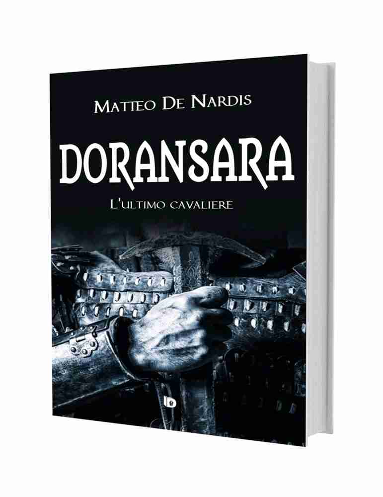 Doransara. L'ultimo cavaliere. Nuova ediz. libro usato