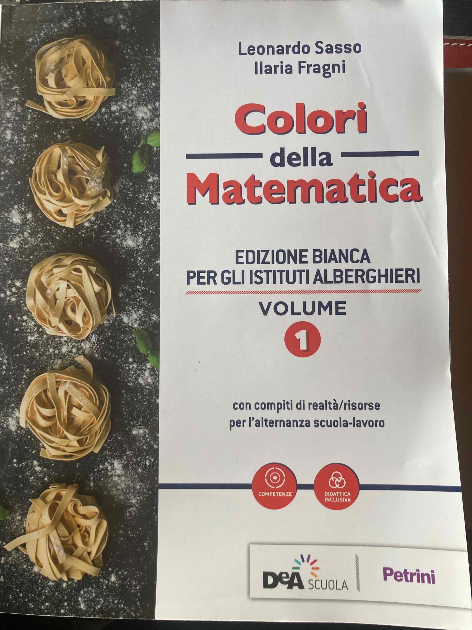 Colori della matematica edizione bianca per gli istituti alberghieri volume 1 libro usato