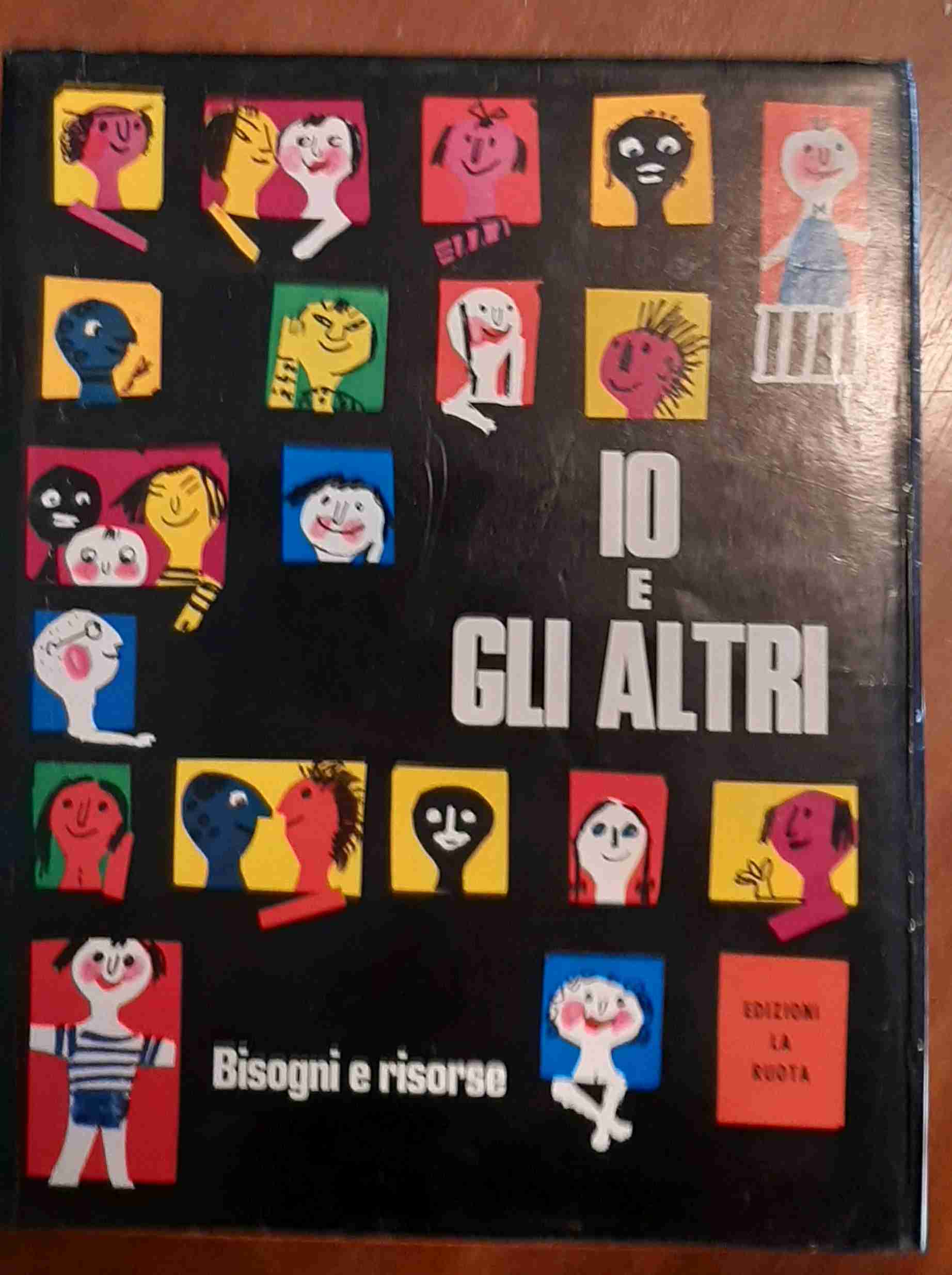 IO E GLI ALTRI. VOL 4. BISOGNI E  RISORSE libro usato