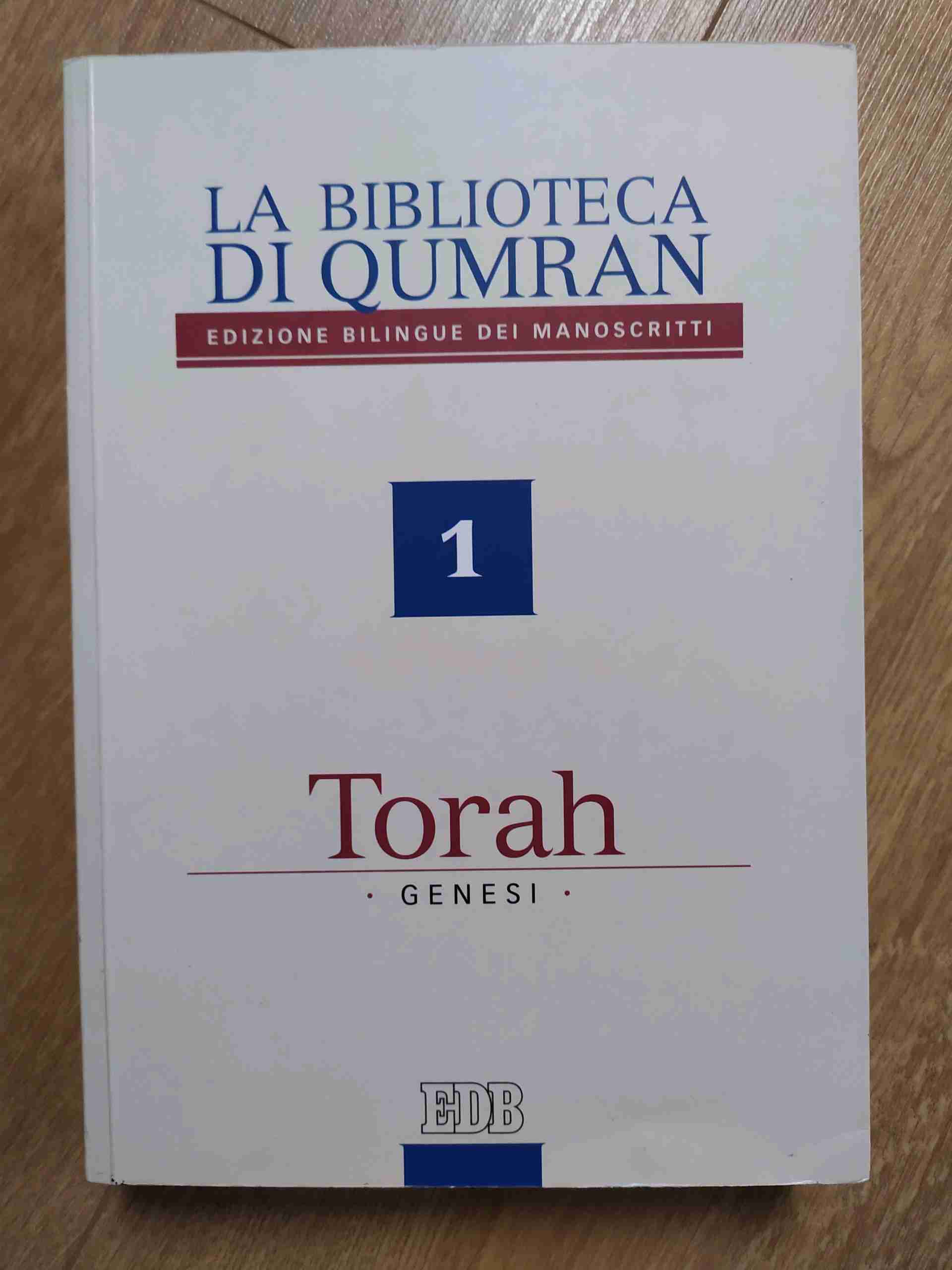 La biblioteca di Qumran dei manoscritti. Ediz. bilingue. Vol. 1: Torah. Genesi libro usato