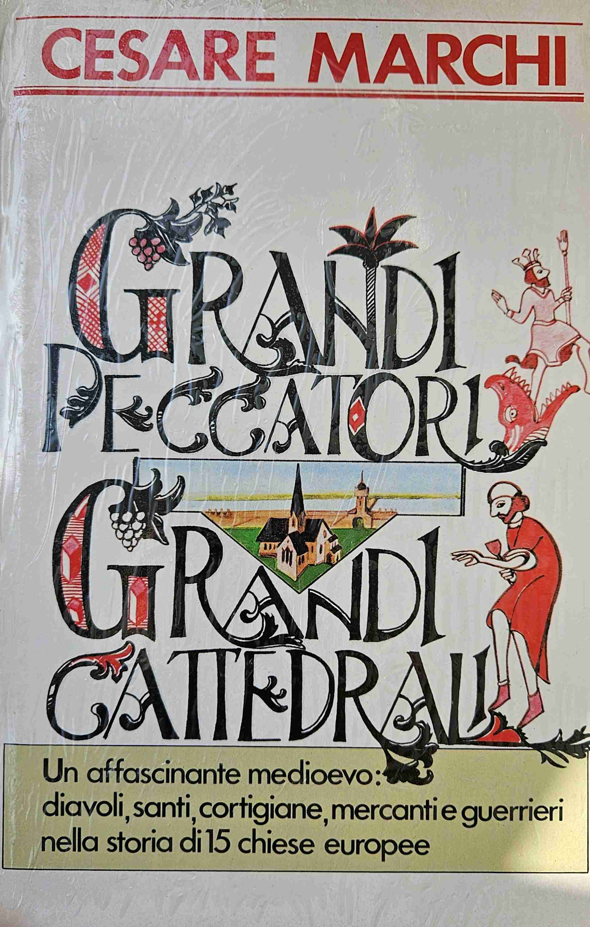 Grandi Peccatori, Grandi Cattedrali libro usato