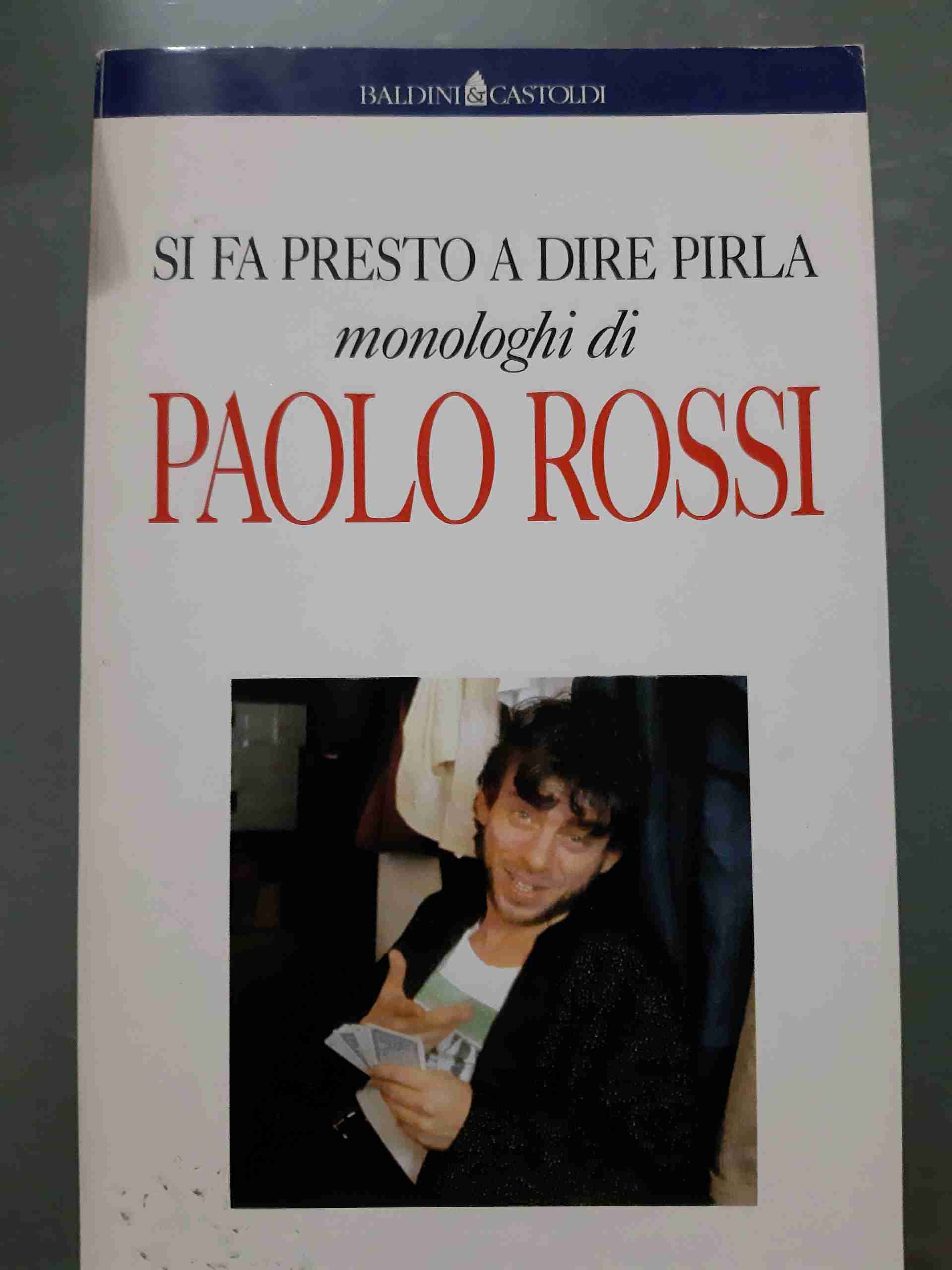 Si fa presto a dire pirla libro usato