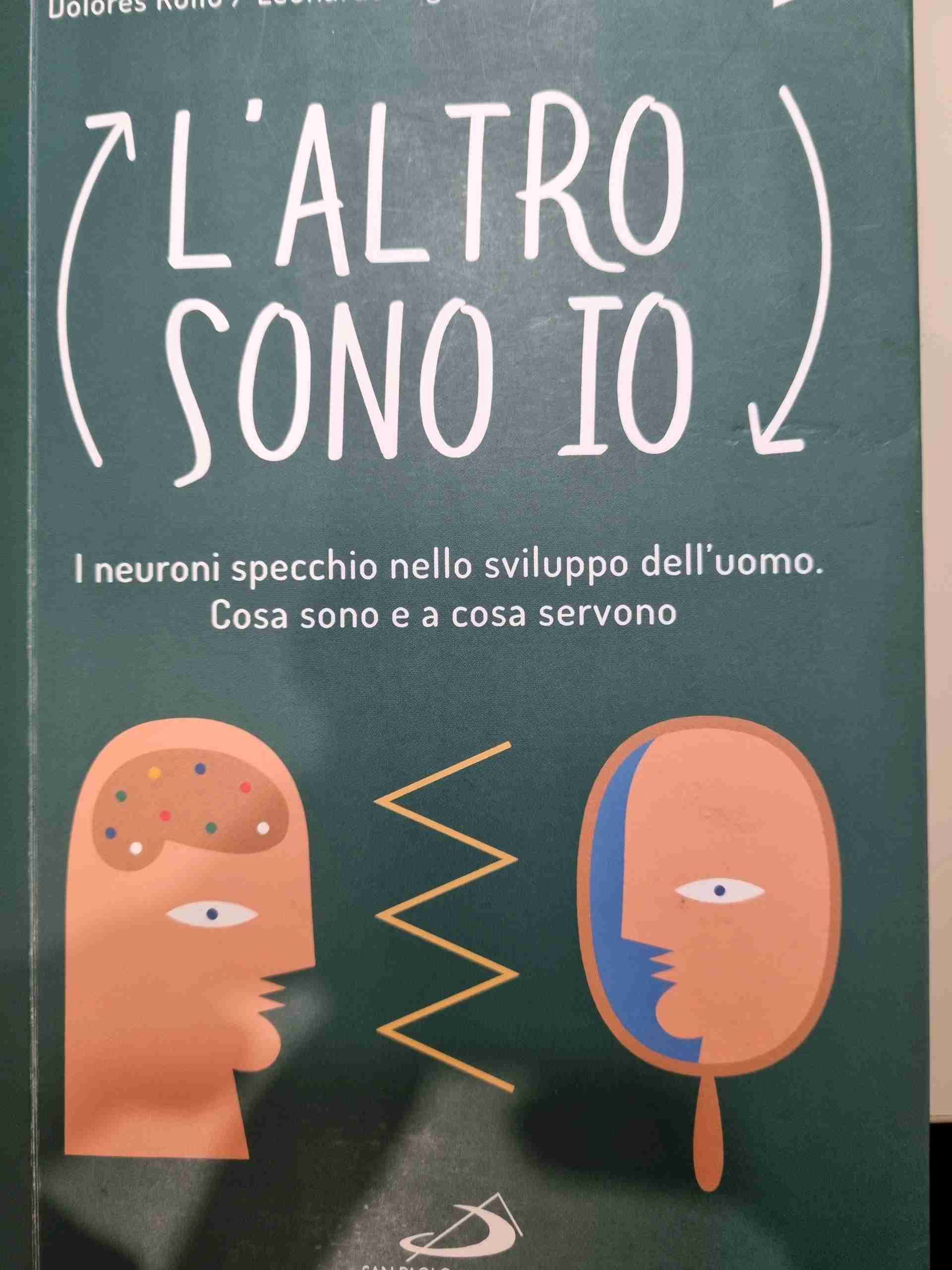 L'altro sono io. I neuroni specchio nello sviluppo dell'uomo. Cosa sono e a cosa servono libro usato