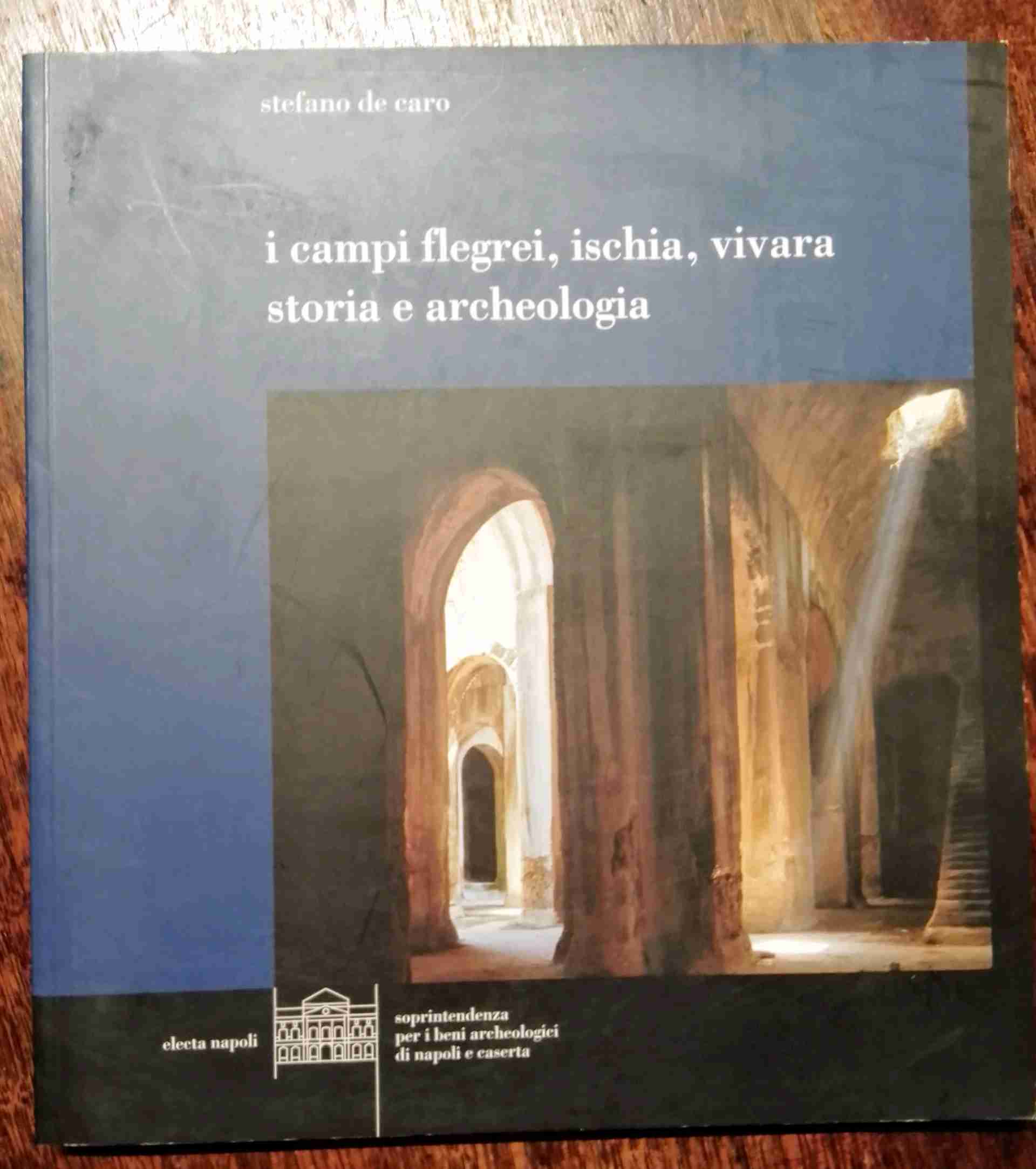 I CAMPI FLEGREI , ISCHIA, VIVARA Storia e archeologia libro usato