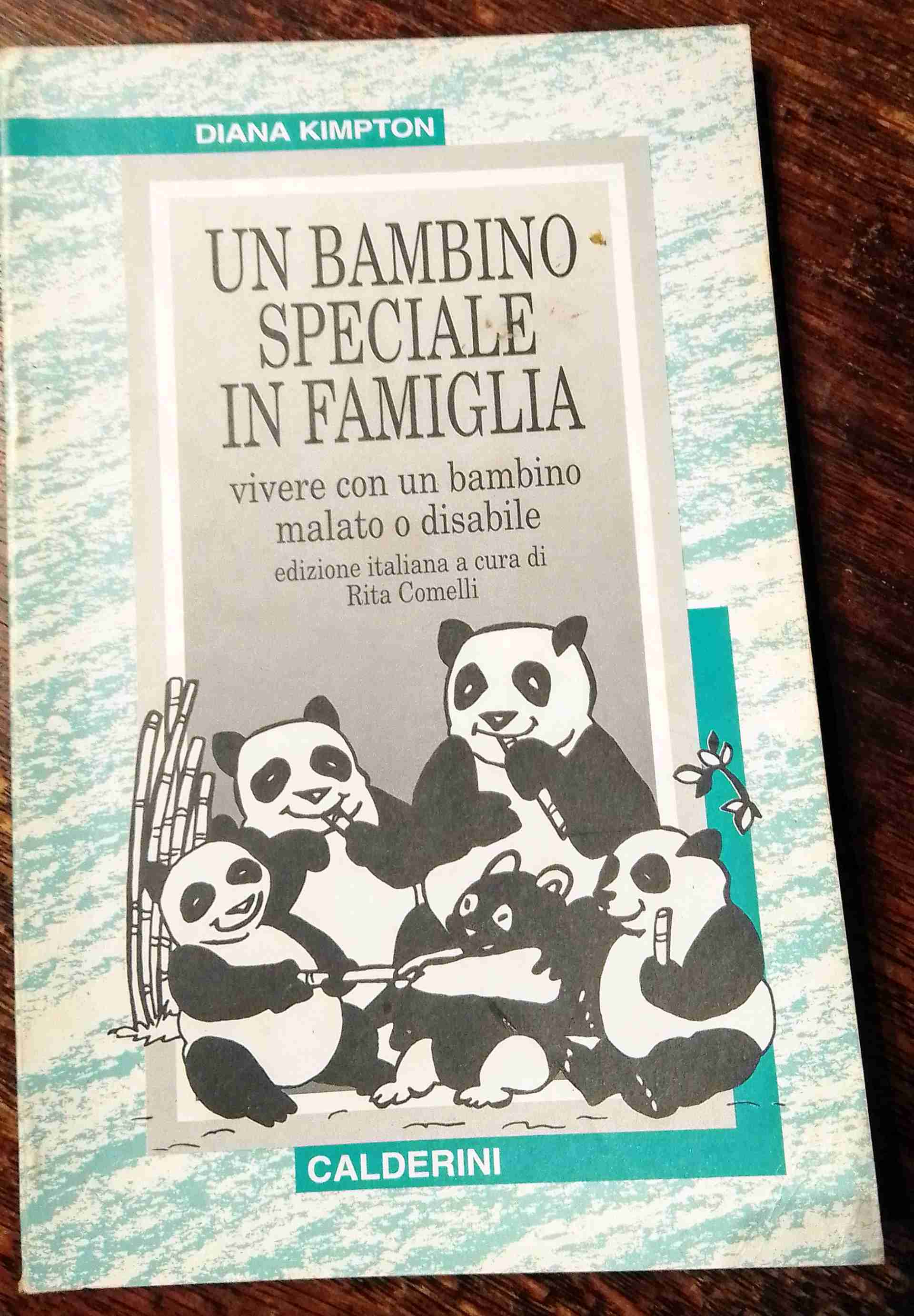 UN BAMBINO SPECIALE IN FAMIGLIA Vivere con un bambino malato o disabile  libro usato