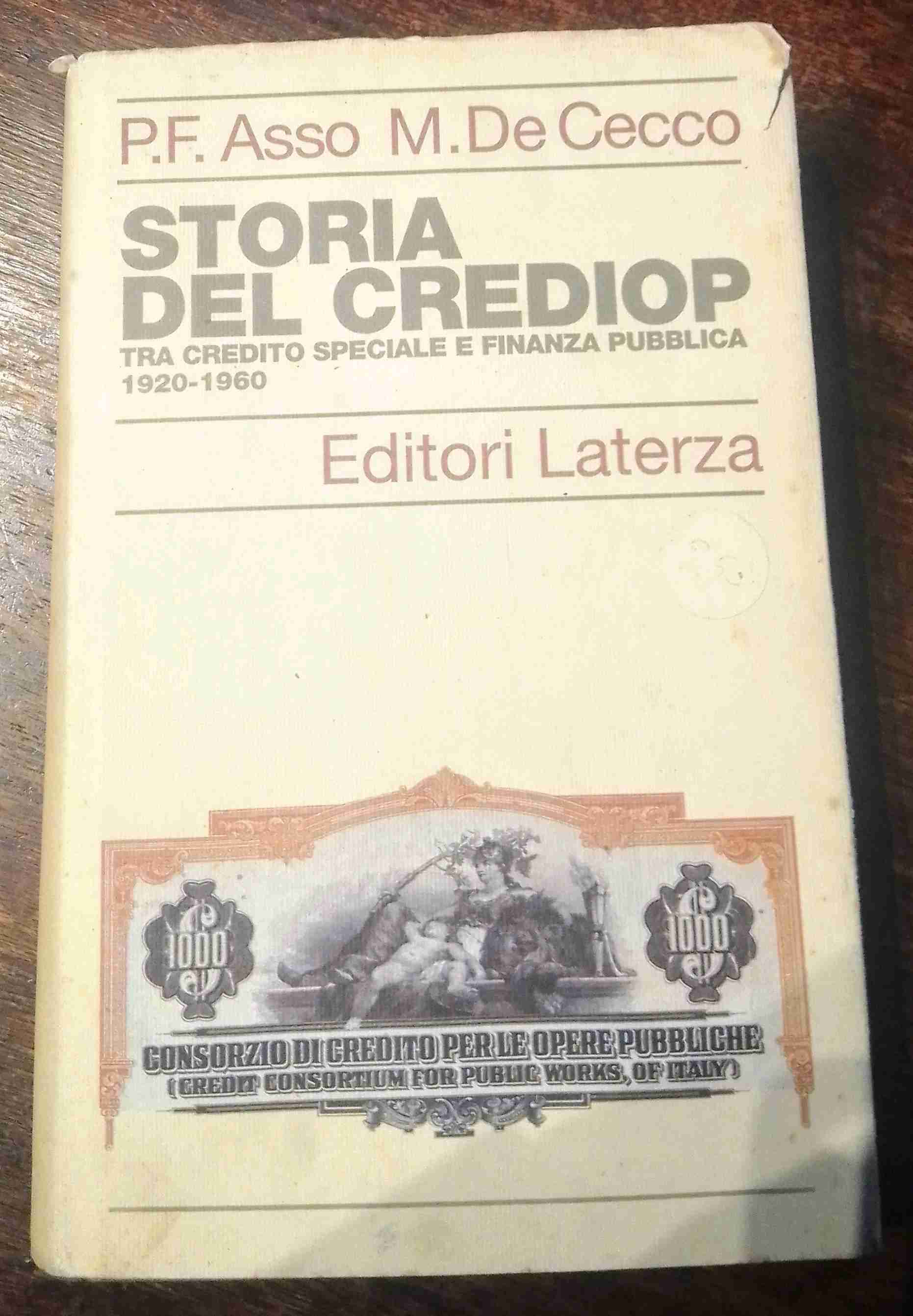 STORIA DEL CREDIOP Tra credito speciale e finanza pubblica 1920-1960 libro usato