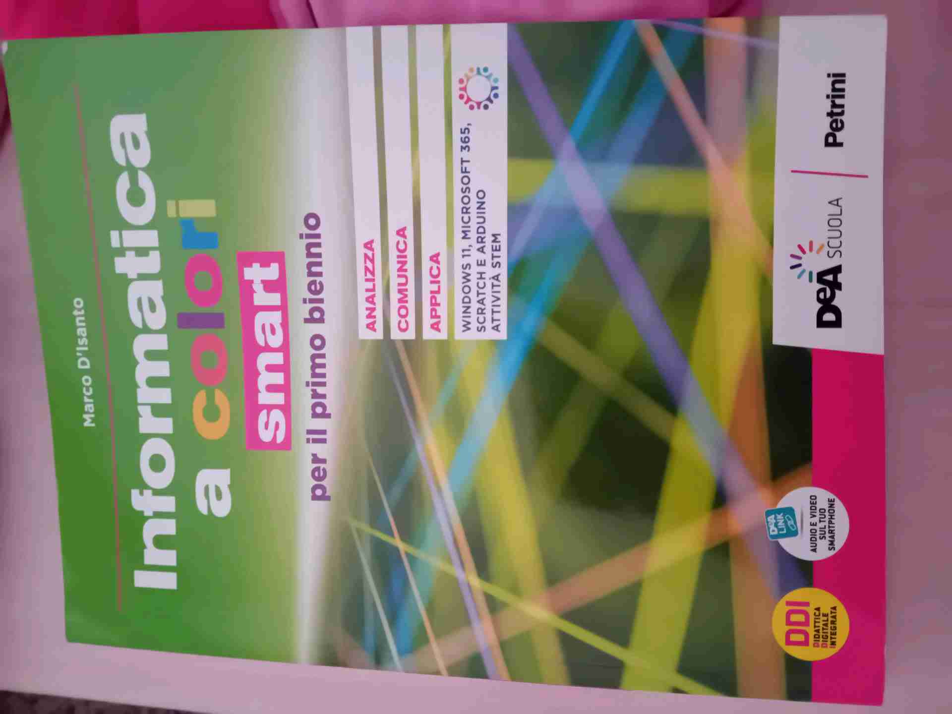 Informatica a colori. Ediz. Smart. Per gli Ist. tecnici e professionali. Con e-book. Con espansione online (L') libro usato