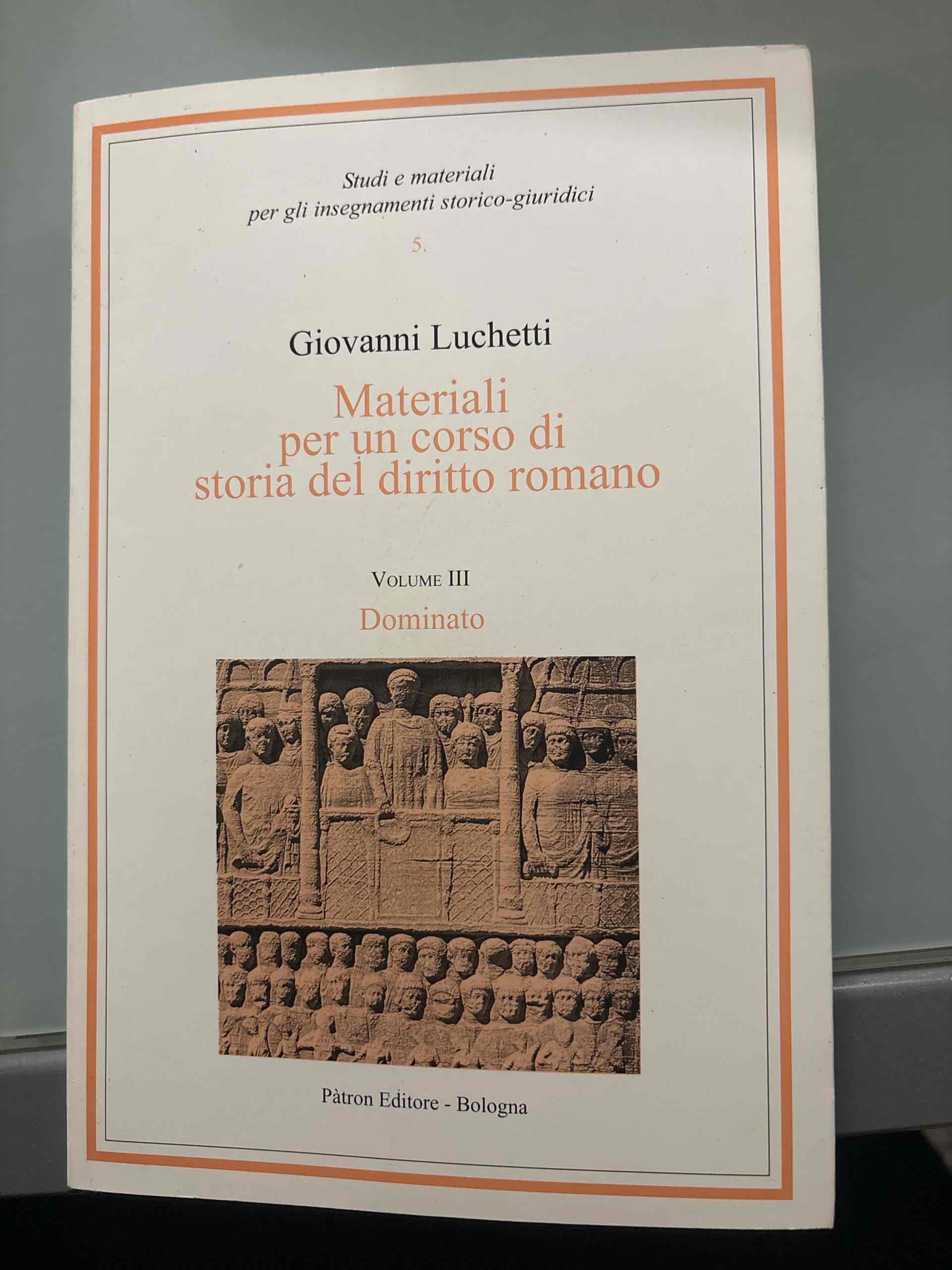 Materiali per un corso di storia del diritto romano. Vol. 3: Dominato libro usato